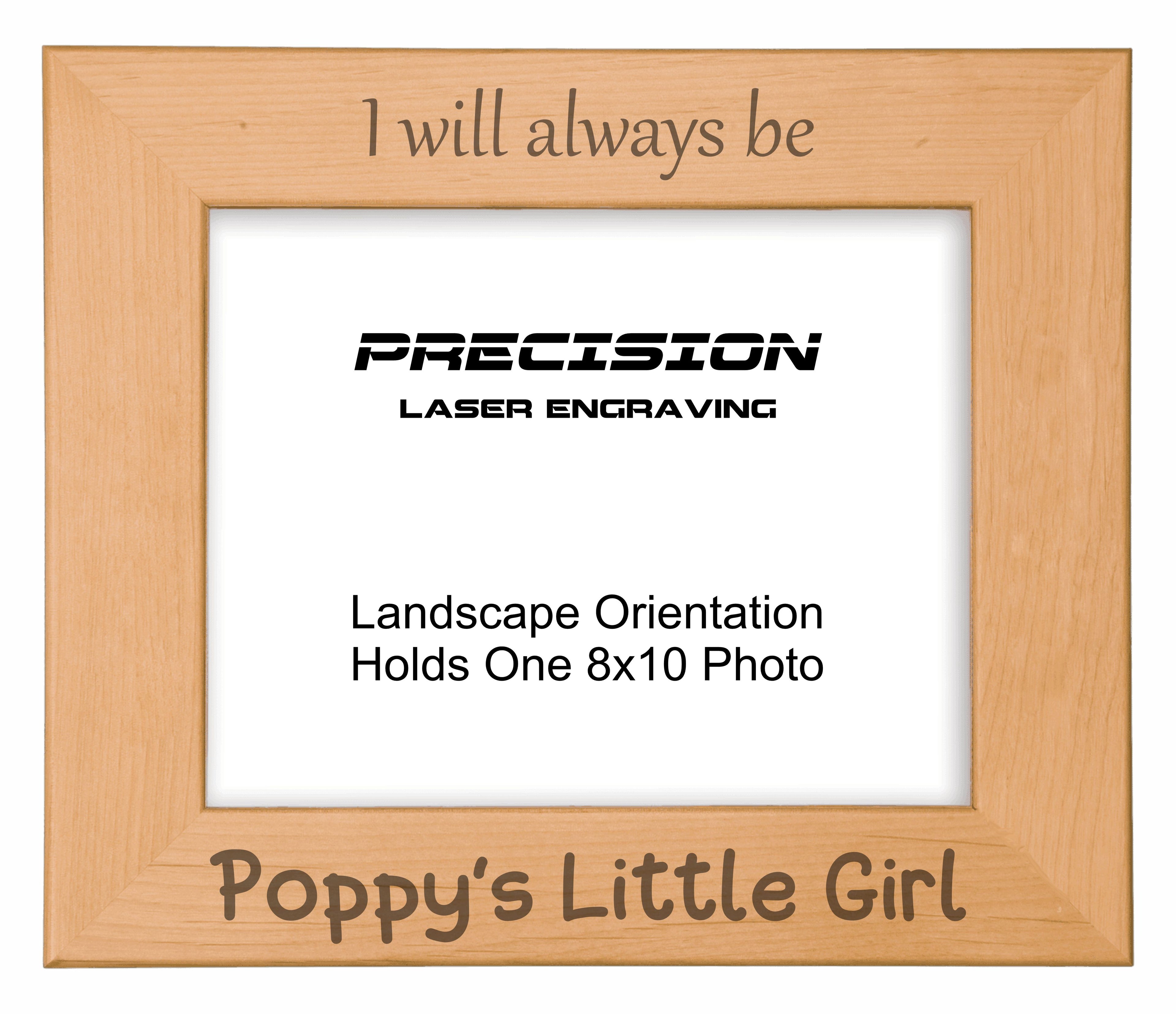 Always be Poppy's Little Girl Picture Frame, Engraved Natural Wood Photo Frame, 4x6 5x7 8x10, Poppy Gift