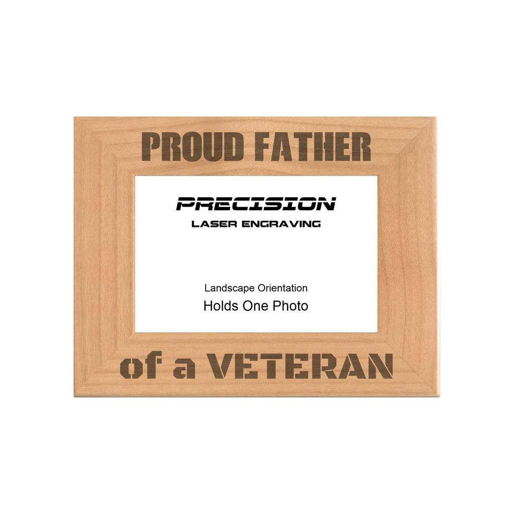 Proud Father of a Veteran Picture Frame, Engraved Natural Wood Photo Frame, 4x6 5x7 8x10, Military Gift
