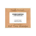 Finally Retired Can Be Full Time Grandpa Picture Frame, Engraved Natural Wood Photo Frame, 4x6 5x7 8x10, Grandpa Gift