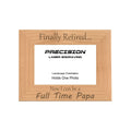 Finally Retired Can Be Full Time Papa Picture Frame, Engraved Natural Wood Photo Frame, 4x6 5x7 8x10, Grandpa Gift