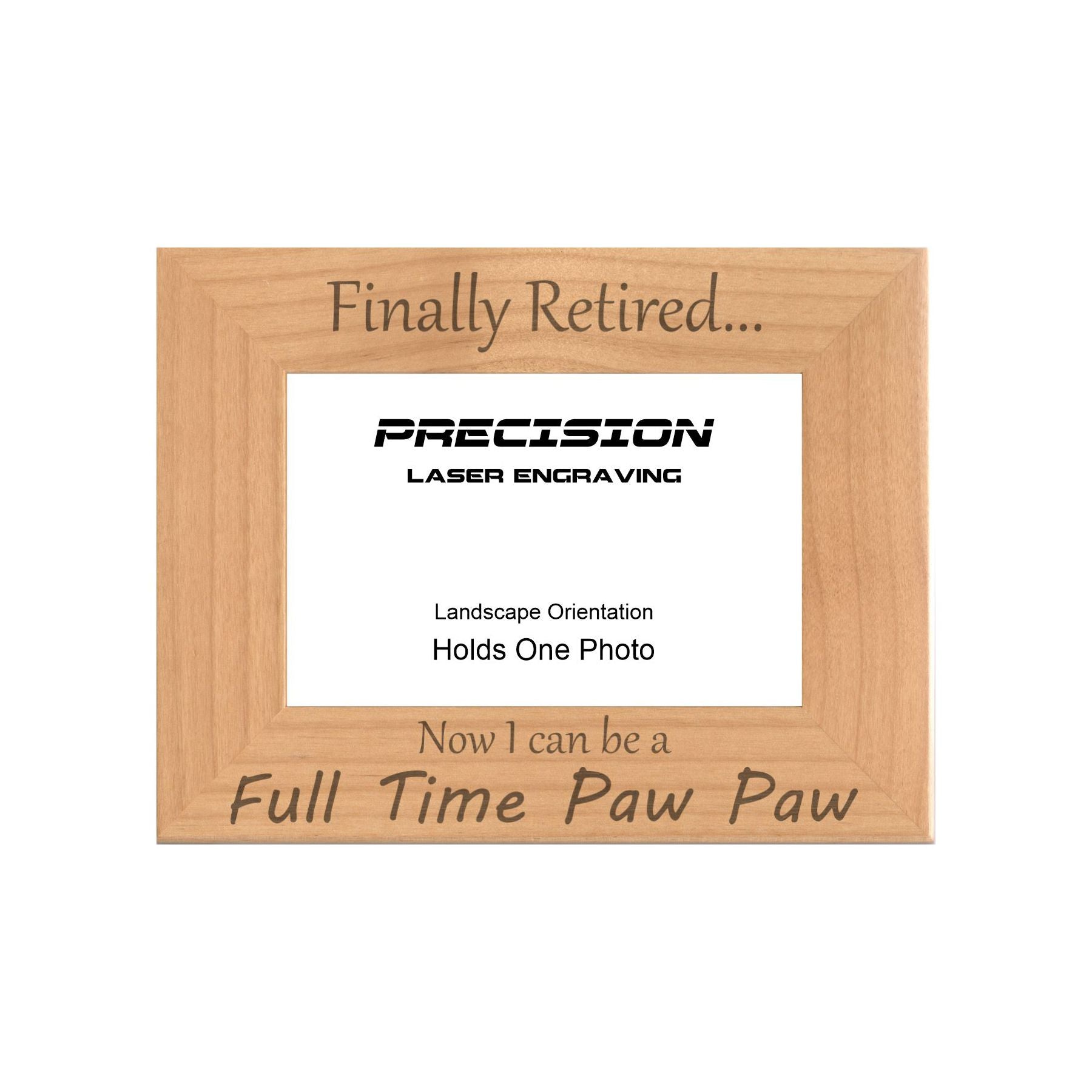 Finally Retired Can Be Full Time Paw Paw Picture Frame, Engraved Natural Wood Photo Frame, 4x6 5x7 8x10, Grandpa Gift