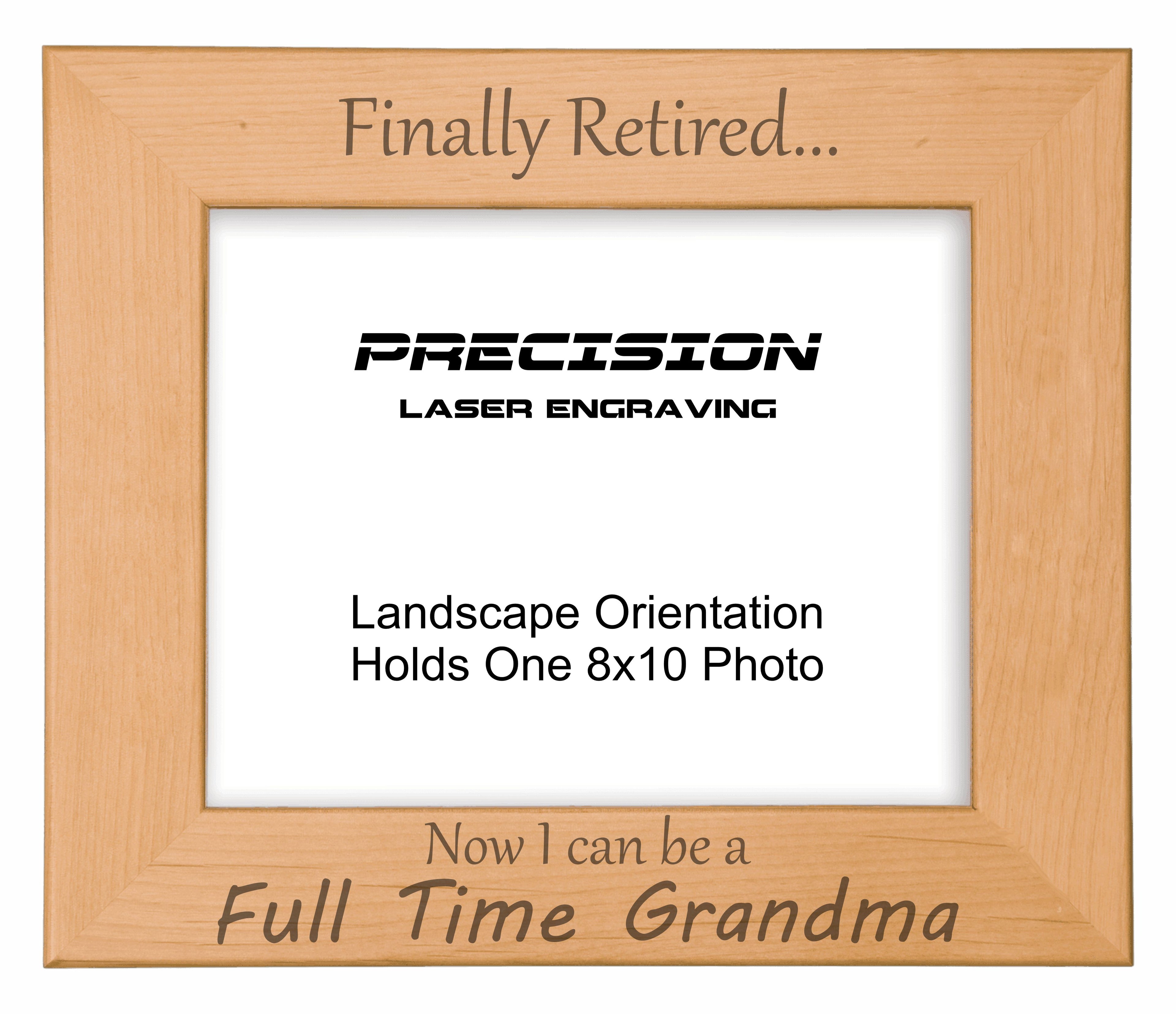 Finally Retired Can Be Full Time Grandma Picture Frame, Engraved Natural Wood Photo Frame, 4x6 5x7 8x10, Grandma Gift