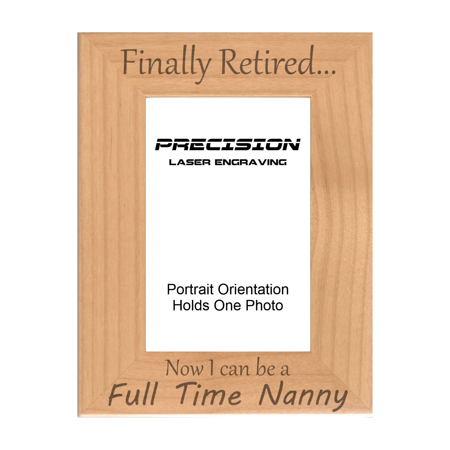 Finally Retired Can Be Full Time Nanny Picture Frame, Engraved Natural Wood Photo Frame, 4x6 5x7 8x10, Grandma Gift