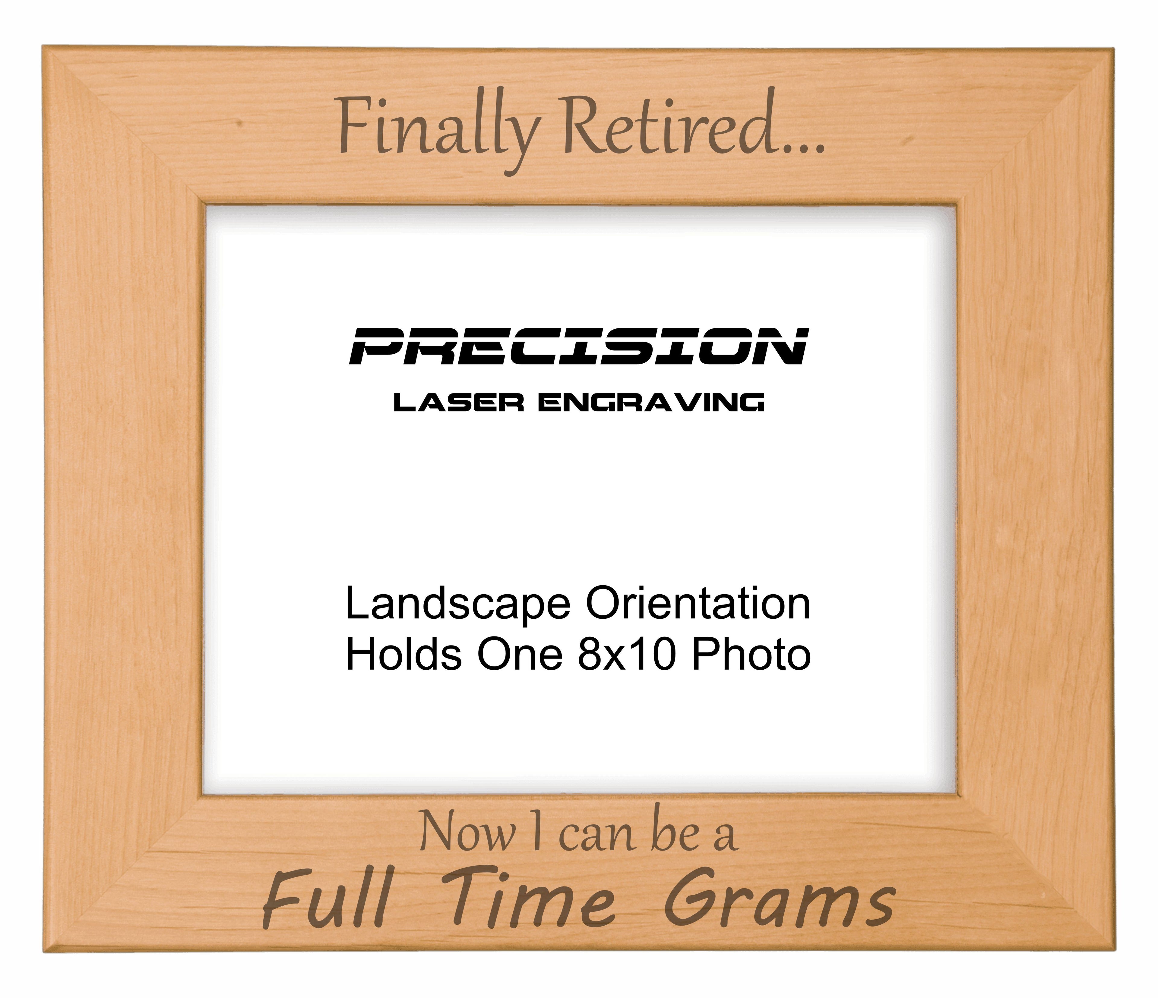 Finally Retired Can Be Full Time Grams Picture Frame, Engraved Natural Wood Photo Frame, 4x6 5x7 8x10, Grandma Gift