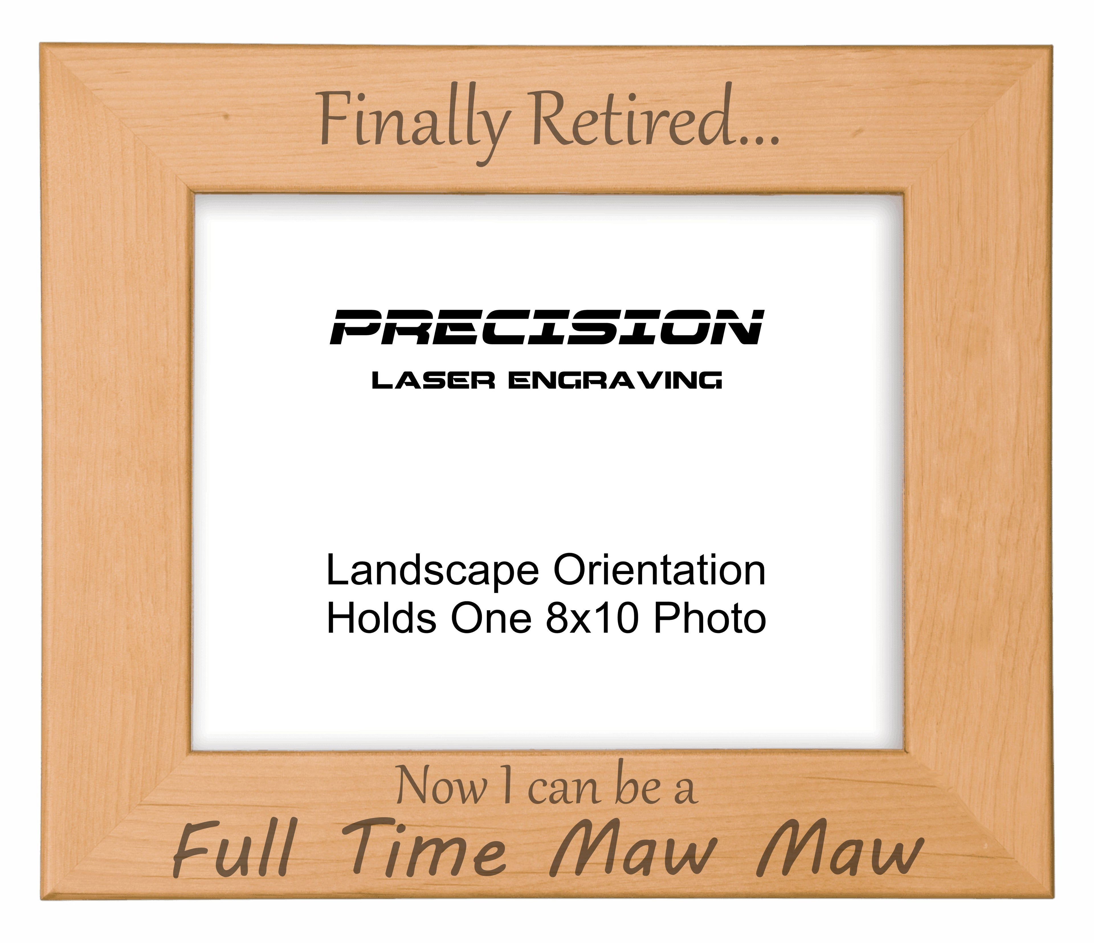 Finally Retired Can Be Full Time Maw Maw Picture Frame, Engraved Natural Wood Photo Frame, 4x6 5x7 8x10, Grandma Gift