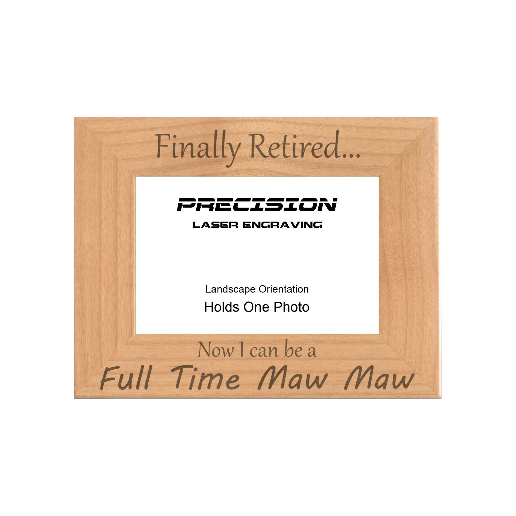 Finally Retired Can Be Full Time Maw Maw Picture Frame, Engraved Natural Wood Photo Frame, 4x6 5x7 8x10, Grandma Gift
