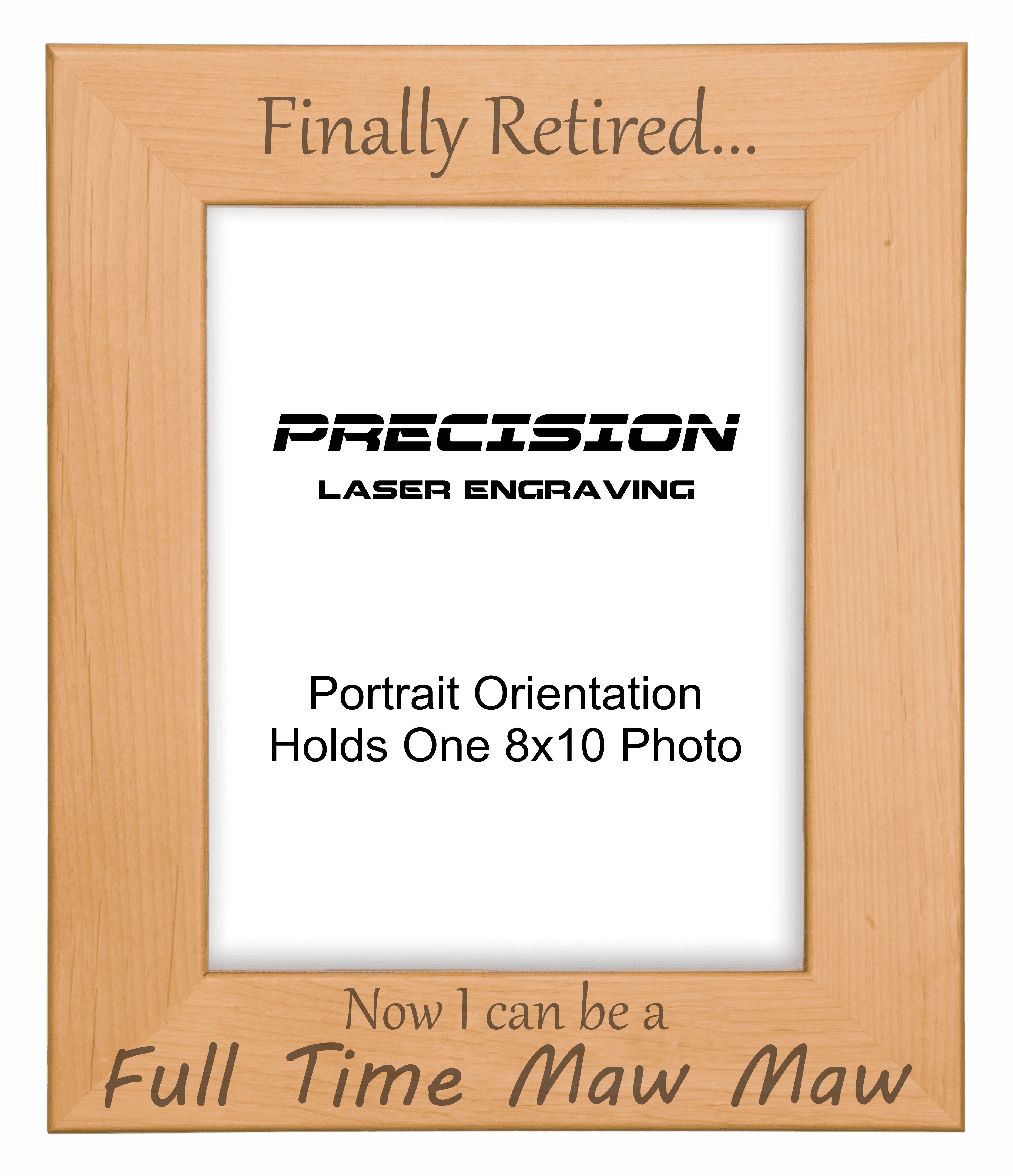 Finally Retired Can Be Full Time Maw Maw Picture Frame, Engraved Natural Wood Photo Frame, 4x6 5x7 8x10, Grandma Gift
