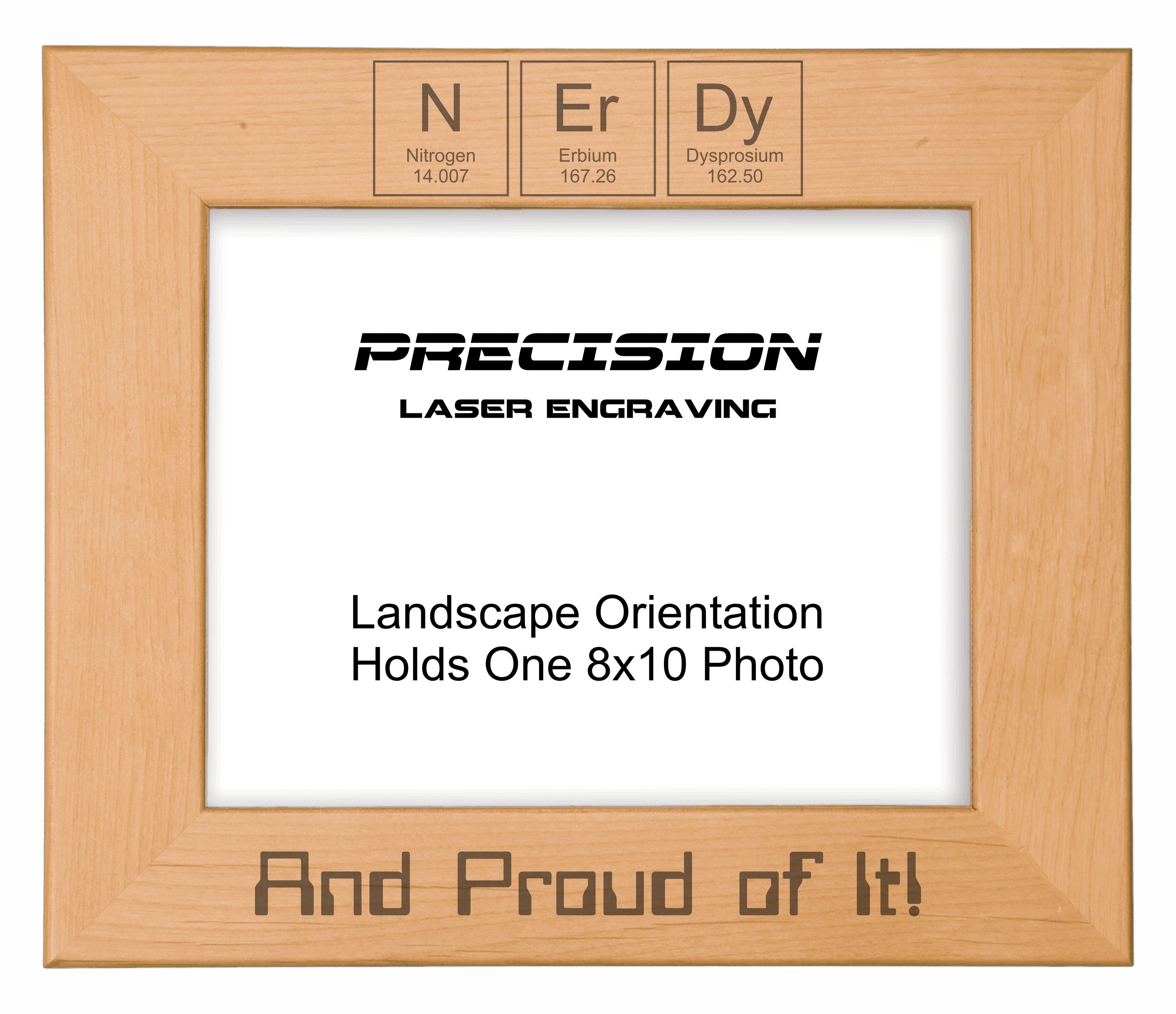 Nerdy and Proud of It Picture Frame, Engraved Natural Wood Photo Frame, 4x6 5x7 8x10, Funny Gift Ideas