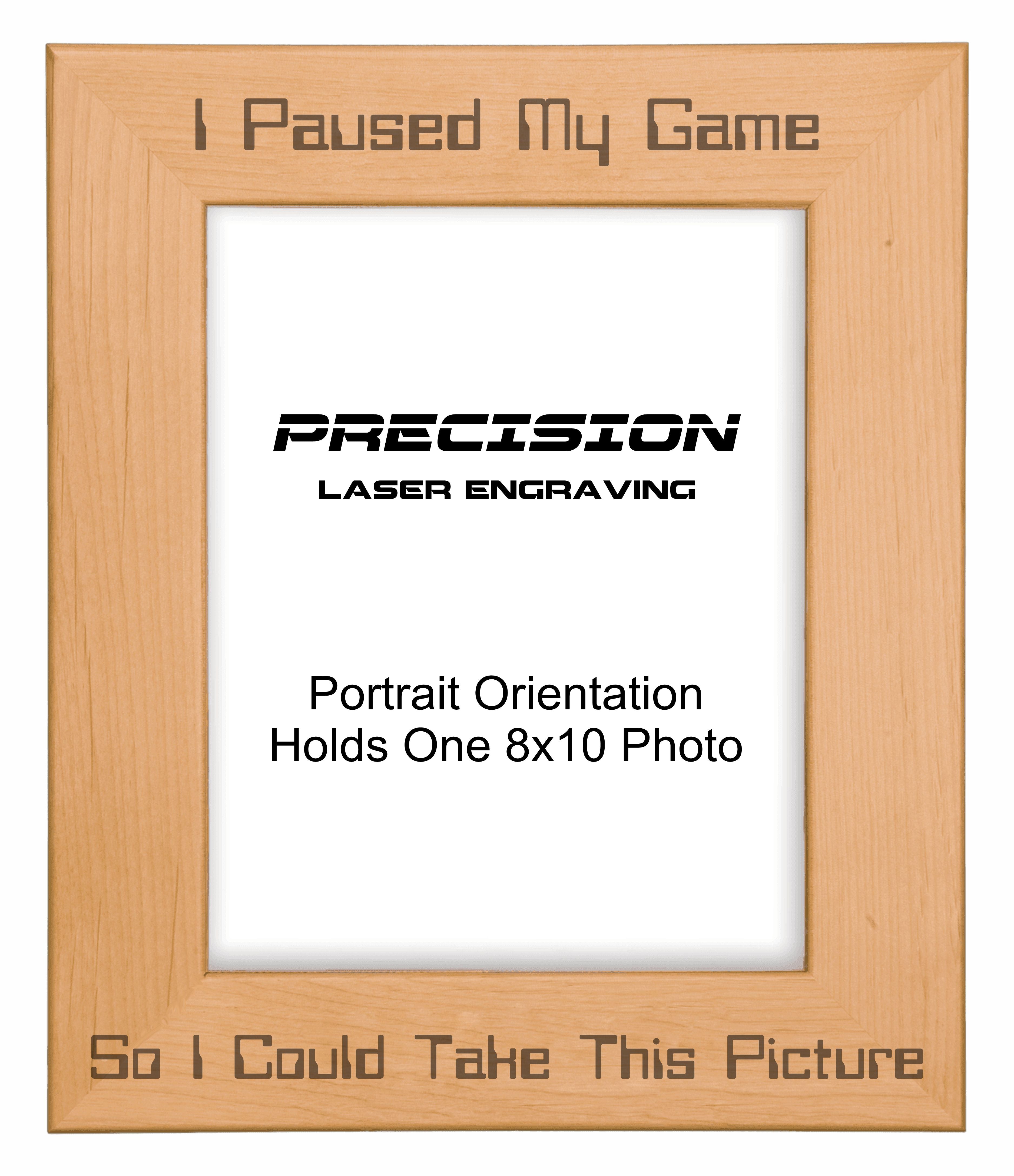 Paused My Game to Take This Picture Frame, Engraved Natural Wood Photo Frame, 4x6 5x7 8x10, Gamer Gift