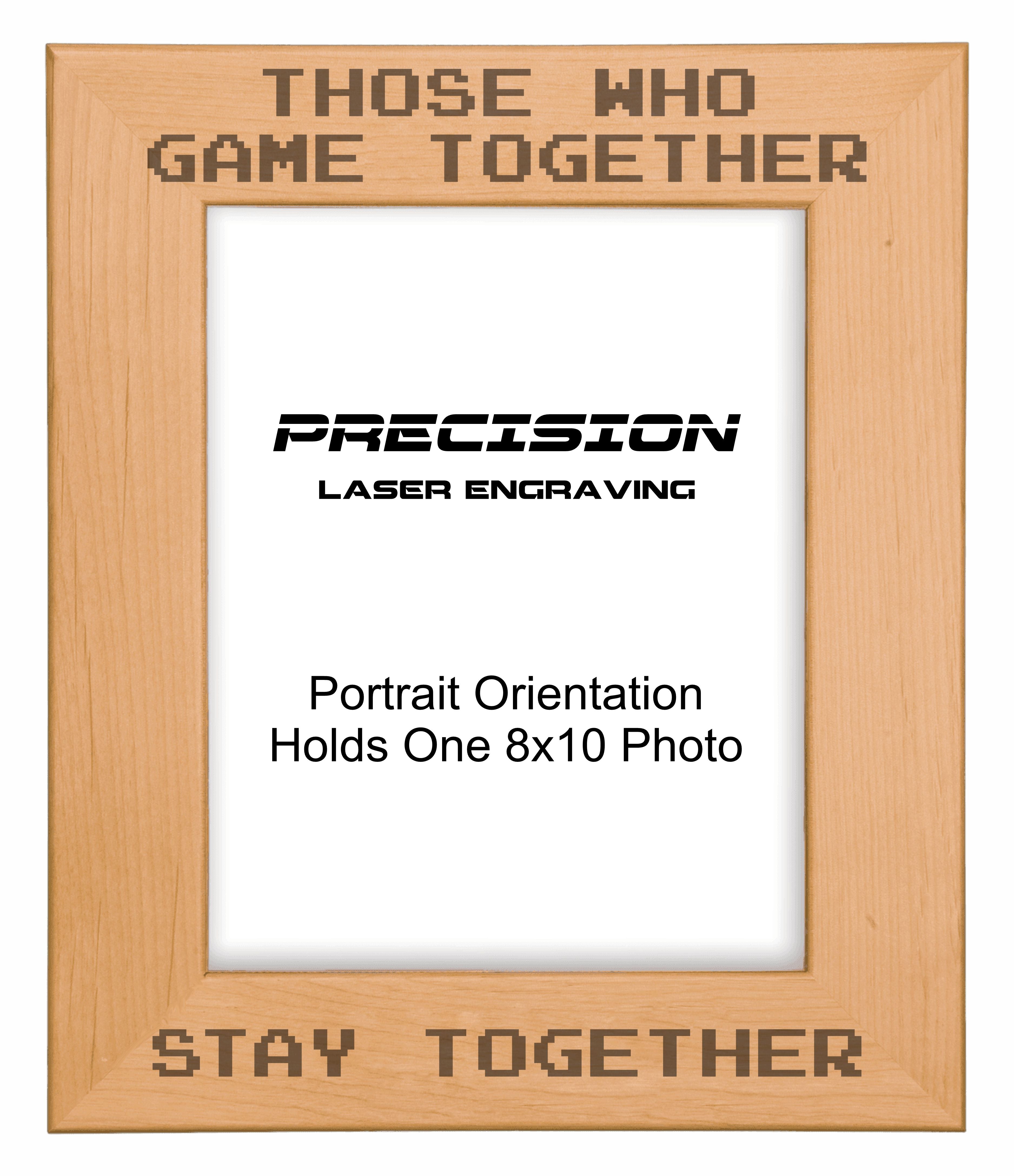 Those Who Game Together Stay Together Picture Frame, Engraved Natural Wood Photo Frame, 4x6 5x7 8x10, Gamer Gift