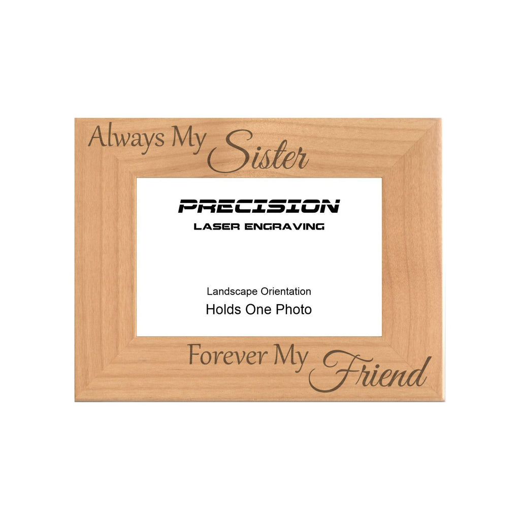 Always My Sister Forever My Friend Picture Frame, Engraved Natural Wood Photo Frame, 4x6 5x7 8x10, Sibling Gift