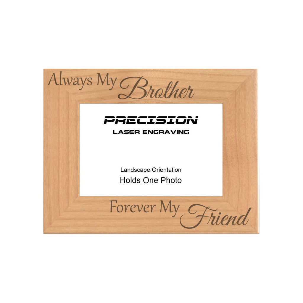 Always My Brother Forever My Friend Picture Frame, Engraved Natural Wood Photo Frame, 4x6 5x7 8x10, Sibling Gift