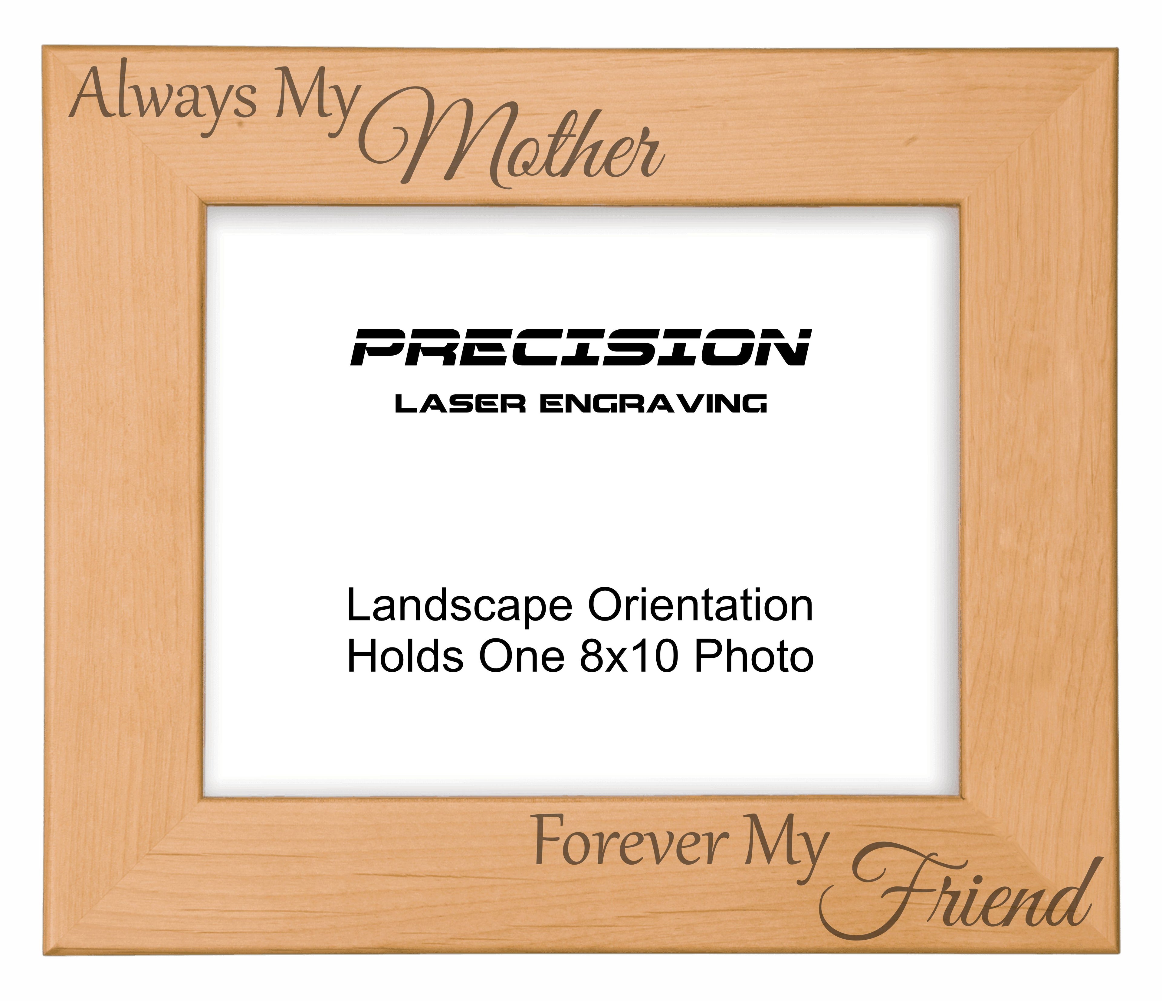 Always My Mother Forever My Friend Picture Frame, Engraved Natural Wood Photo Frame, 4x6 5x7 8x10, Mom Gift