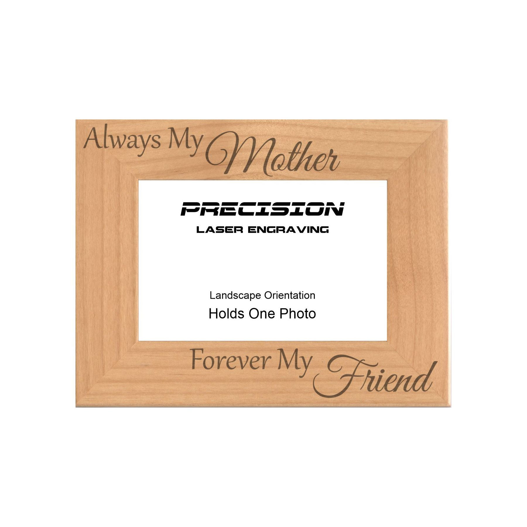 Always My Mother Forever My Friend Picture Frame, Engraved Natural Wood Photo Frame, 4x6 5x7 8x10, Mom Gift