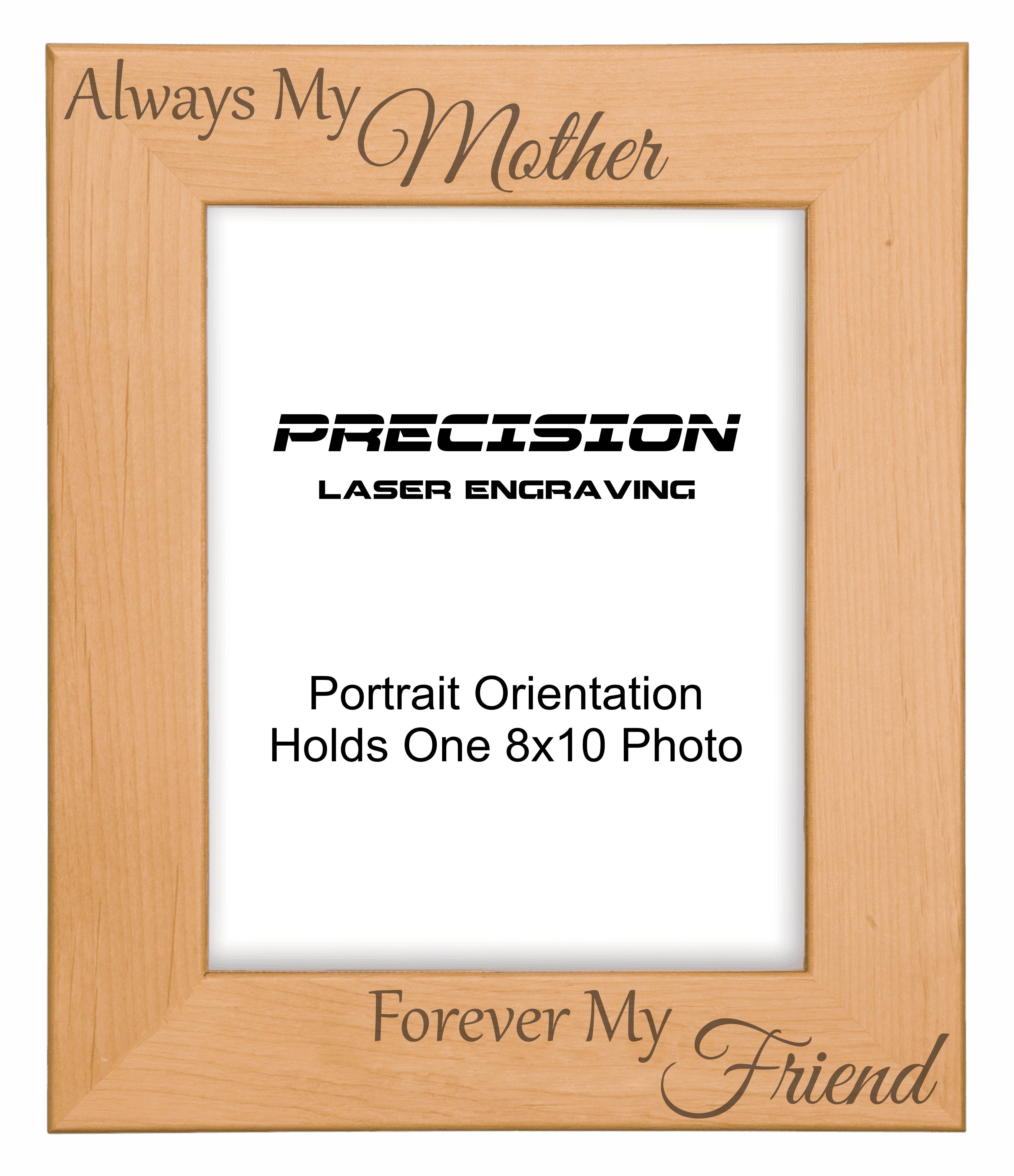 Always My Mother Forever My Friend Picture Frame, Engraved Natural Wood Photo Frame, 4x6 5x7 8x10, Mom Gift