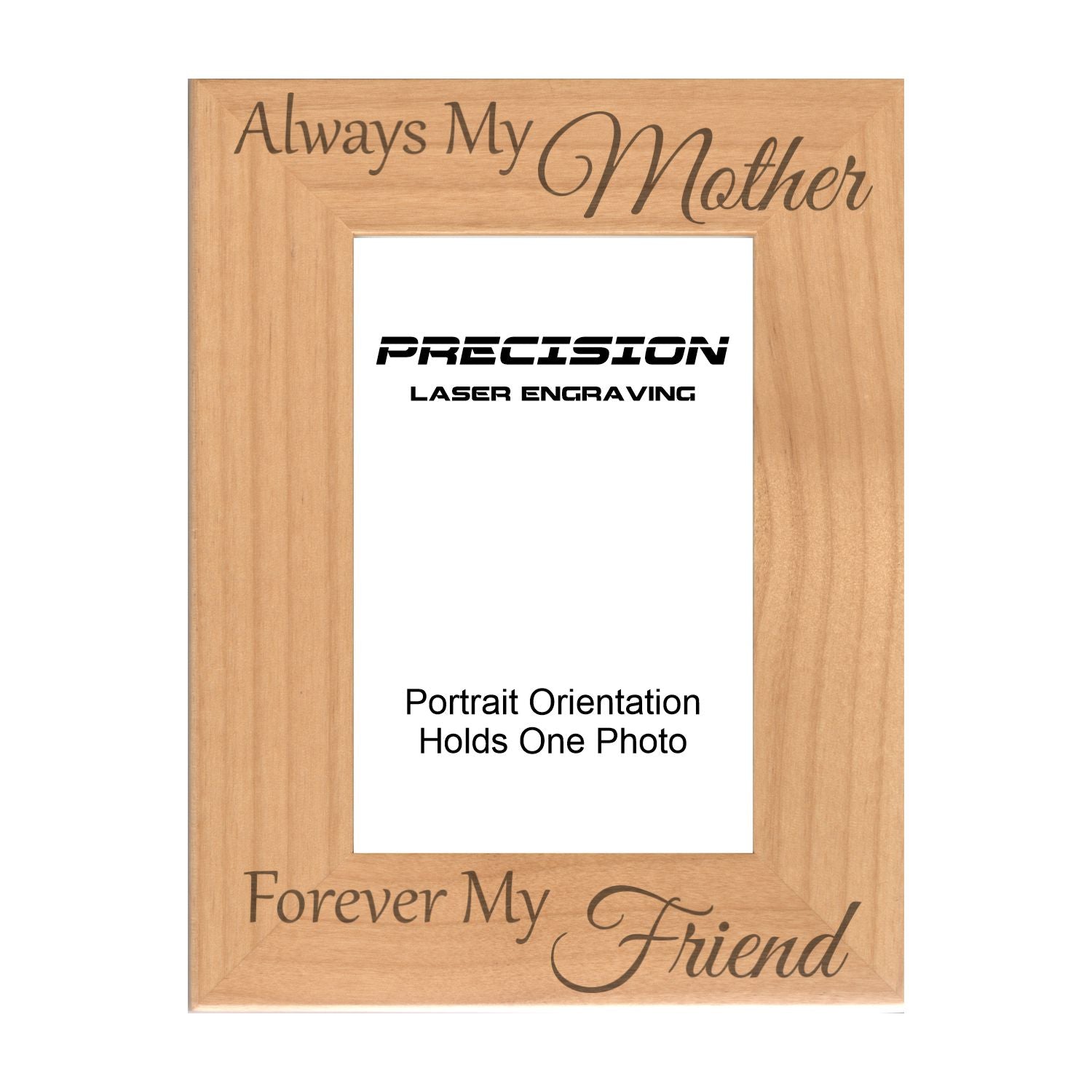 Always My Mother Forever My Friend Picture Frame, Engraved Natural Wood Photo Frame, 4x6 5x7 8x10, Mom Gift