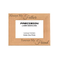 Always My Father Forever My Friend Picture Frame, Engraved Natural Wood Photo Frame, 4x6 5x7 8x10, Dad Gift
