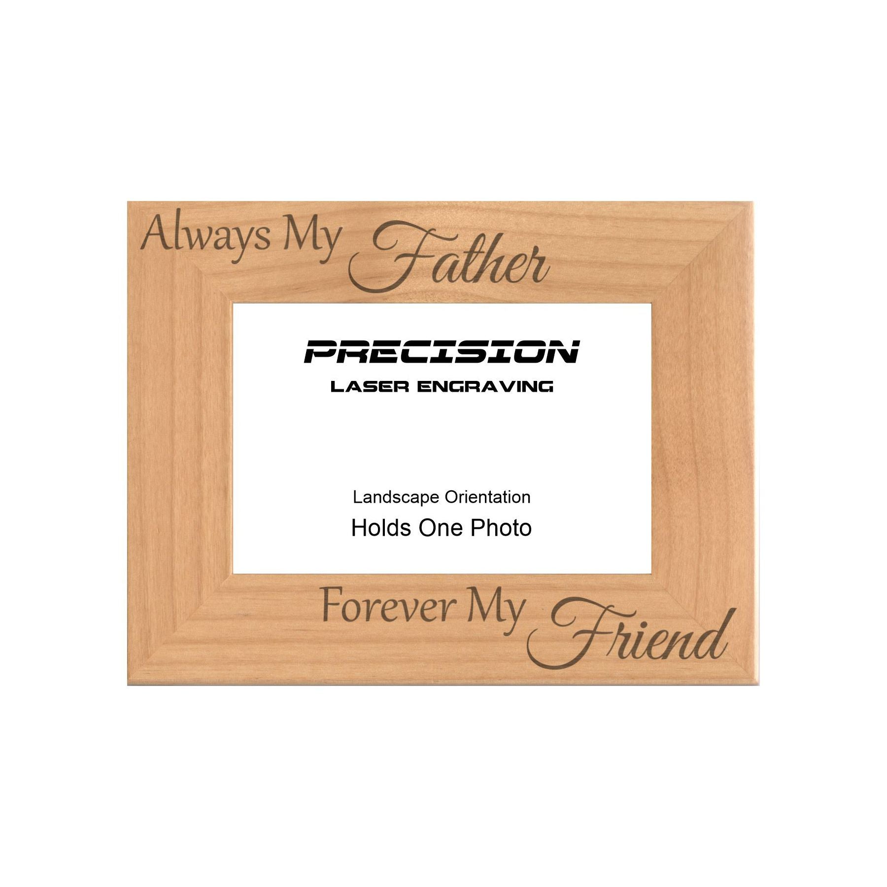 Always My Father Forever My Friend Picture Frame, Engraved Natural Wood Photo Frame, 4x6 5x7 8x10, Dad Gift