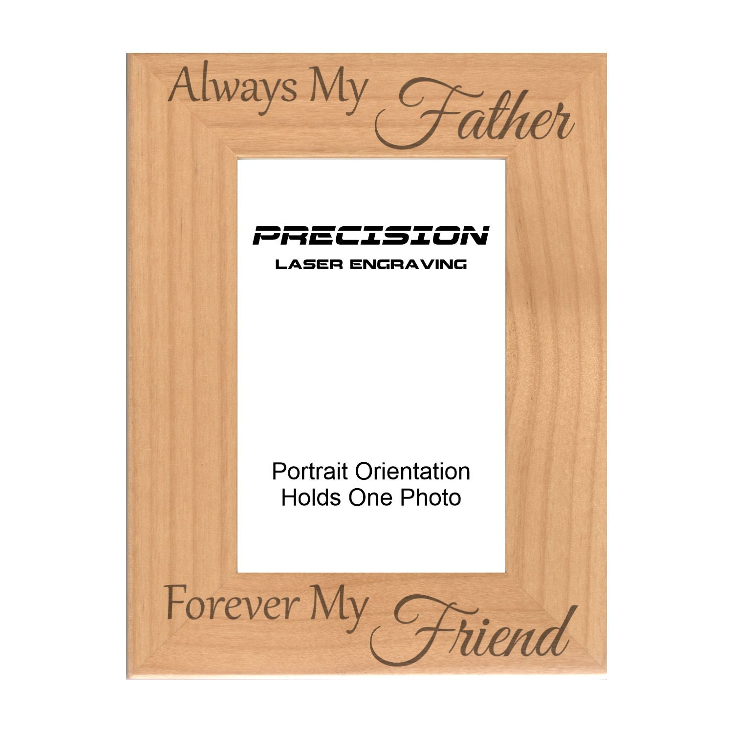 Always My Father Forever My Friend Picture Frame, Engraved Natural Wood Photo Frame, 4x6 5x7 8x10, Dad Gift