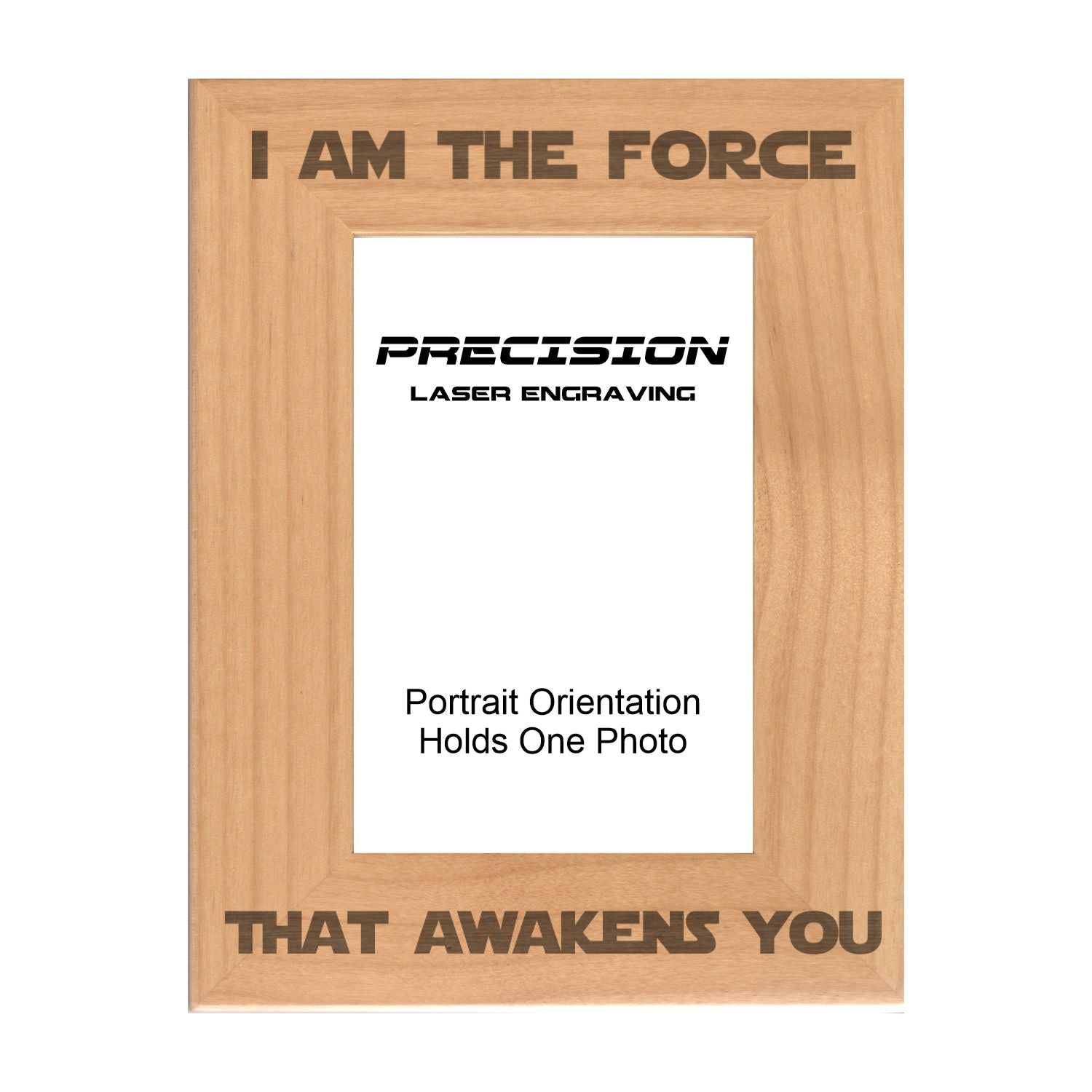 I am the Force That Awakens You Picture Frame, Engraved Natural Wood Photo Frame, 4x6 5x7 8x10