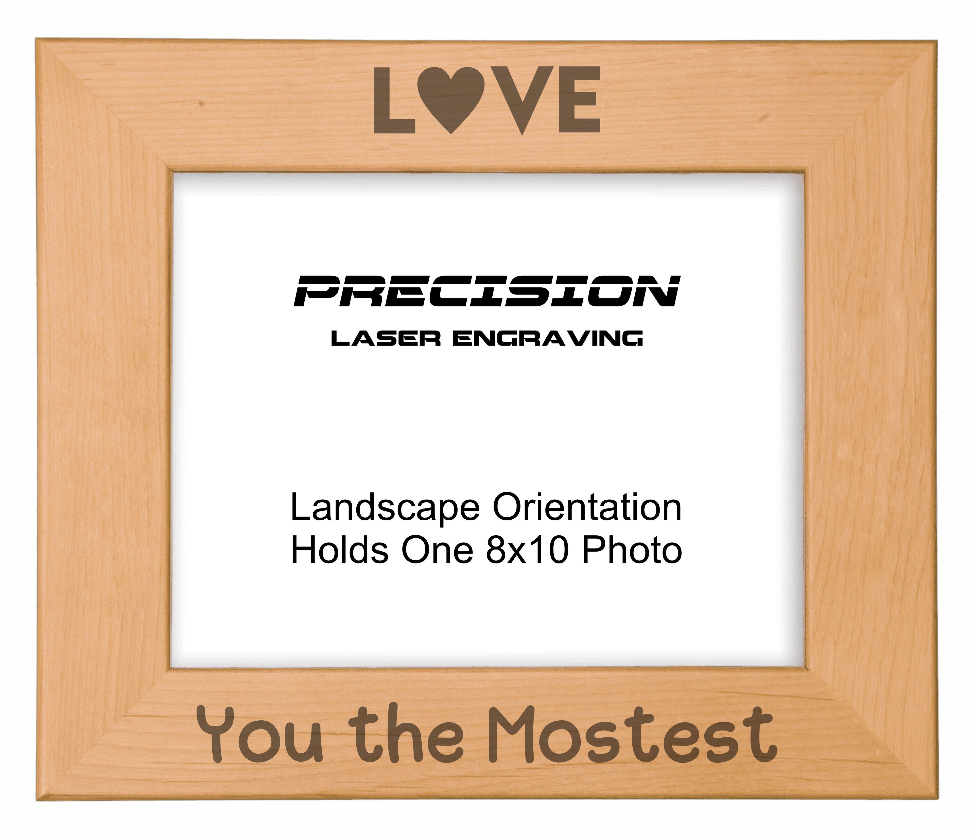Love You the Mostest Picture Frame, Engraved Natural Wood Photo Frame, 4x6 5x7 8x10