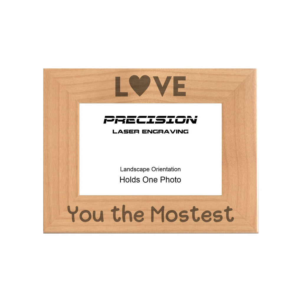 Love You the Mostest Picture Frame, Engraved Natural Wood Photo Frame, 4x6 5x7 8x10