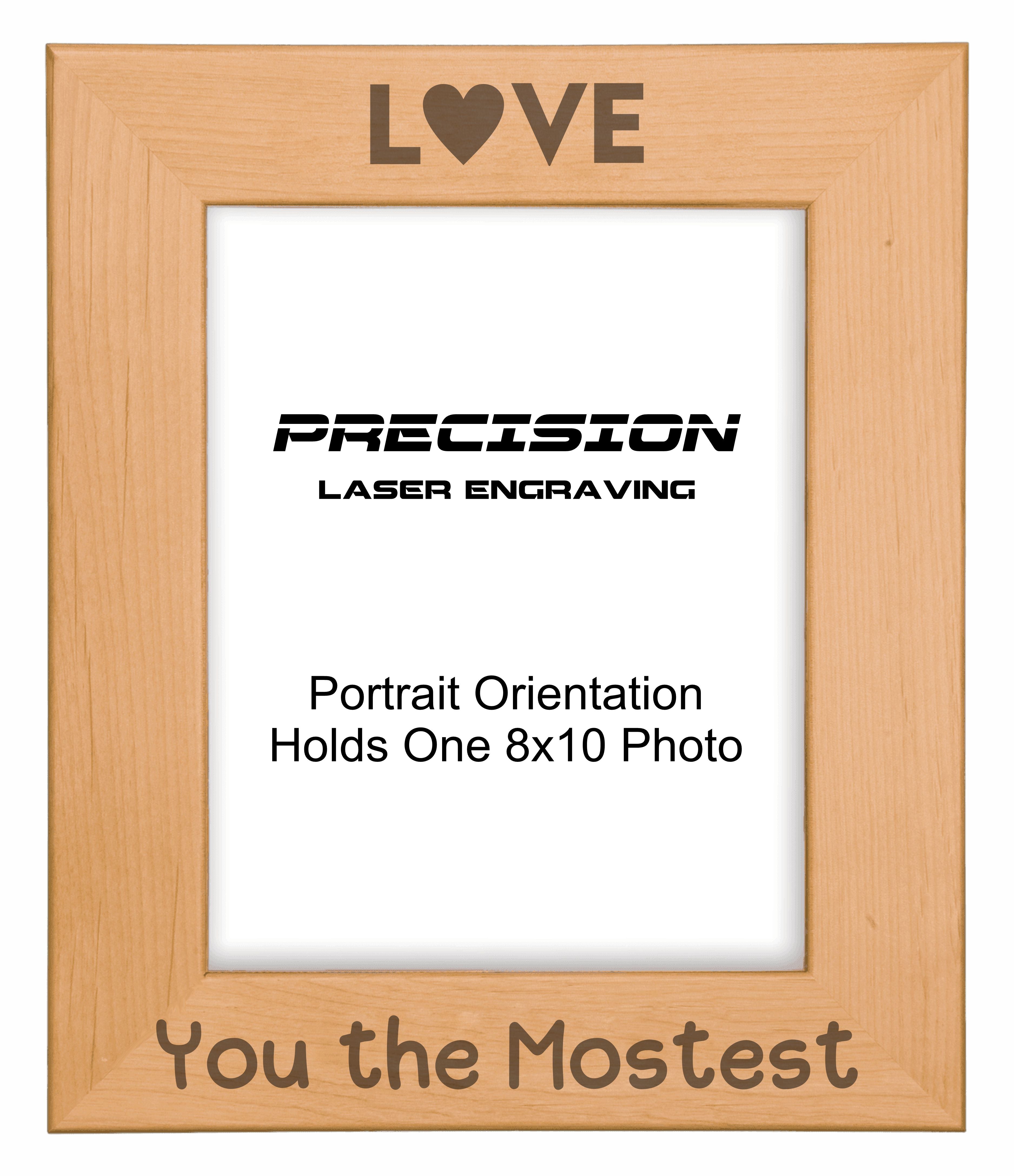 Love You the Mostest Picture Frame, Engraved Natural Wood Photo Frame, 4x6 5x7 8x10