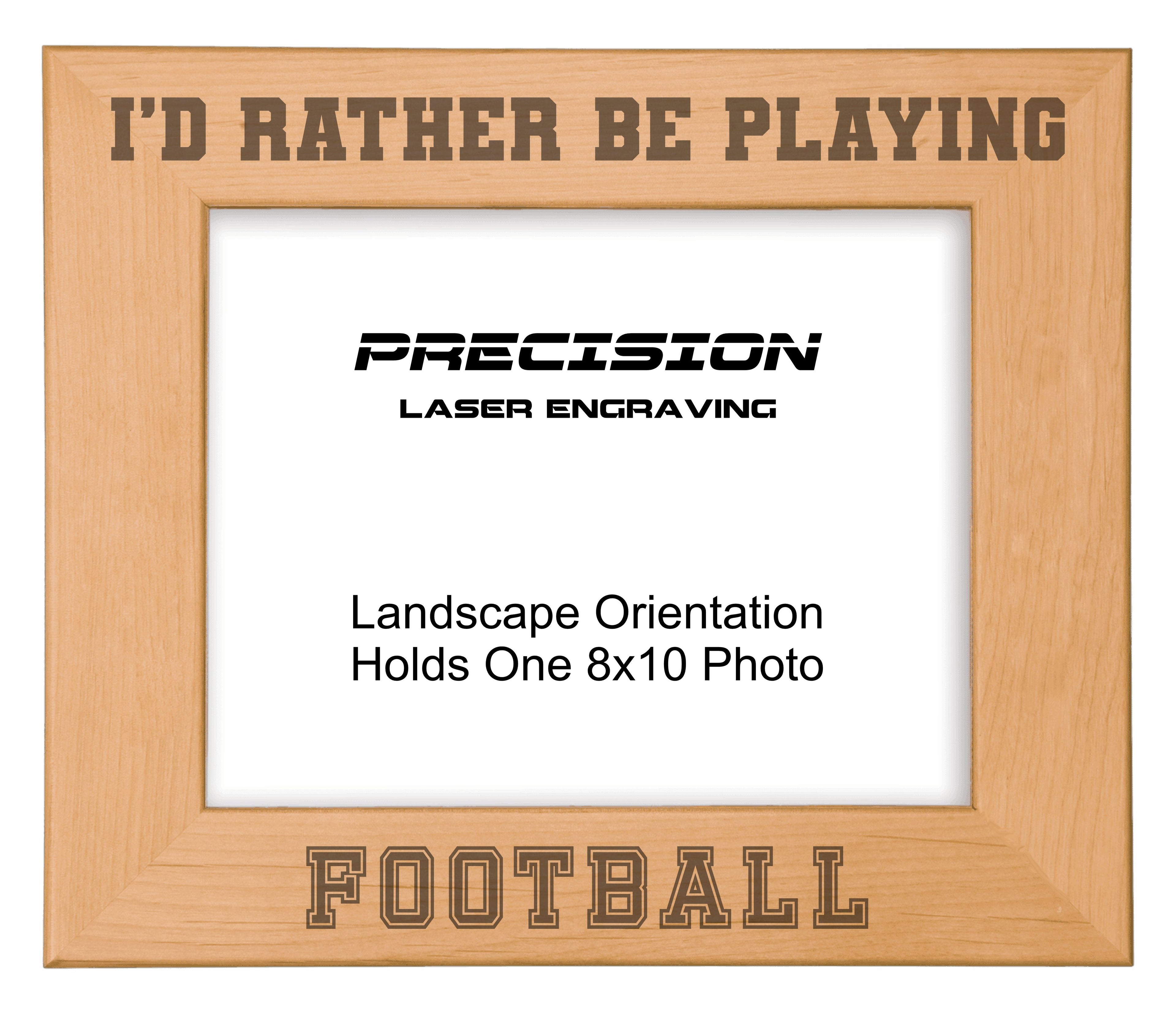 Rather Be Playing Football Picture Frame, Engraved Natural Wood Photo Frame, 4x6 5x7 8x10, Sports Frames