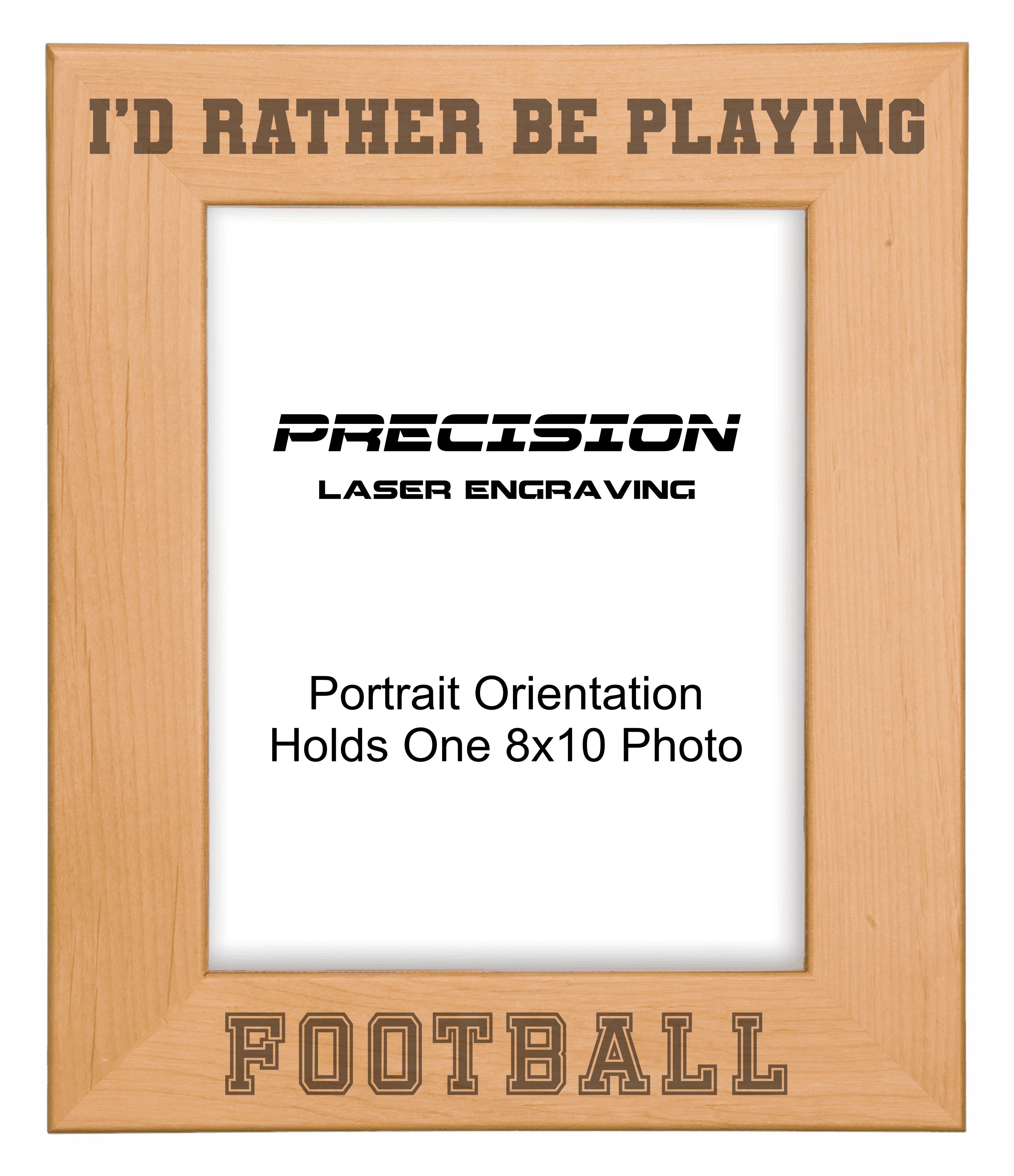 Rather Be Playing Football Picture Frame, Engraved Natural Wood Photo Frame, 4x6 5x7 8x10, Sports Frames