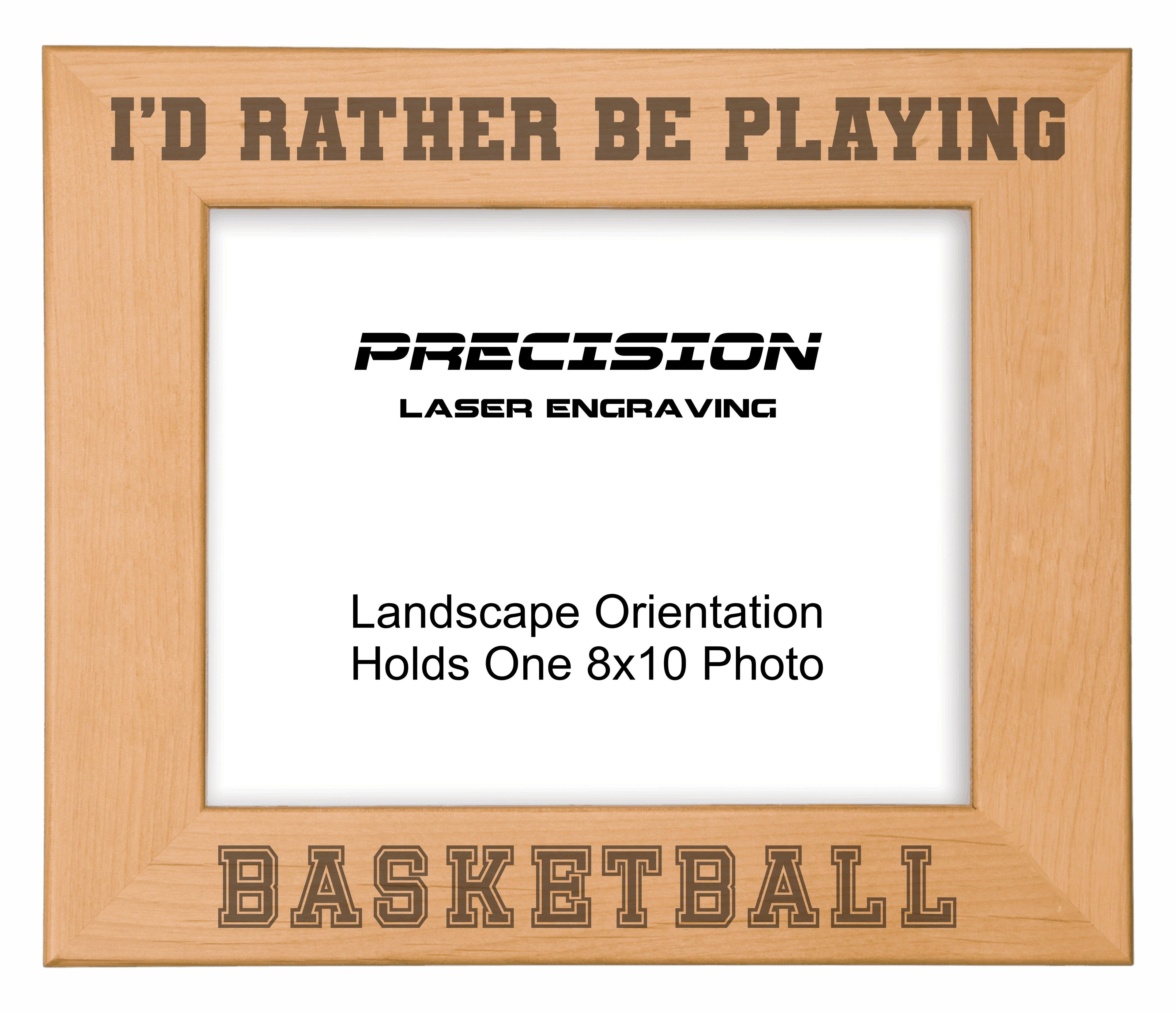 Rather Be Playing Basketball Picture Frame, Engraved Natural Wood Photo Frame, 4x6 5x7 8x10, Sports Frames
