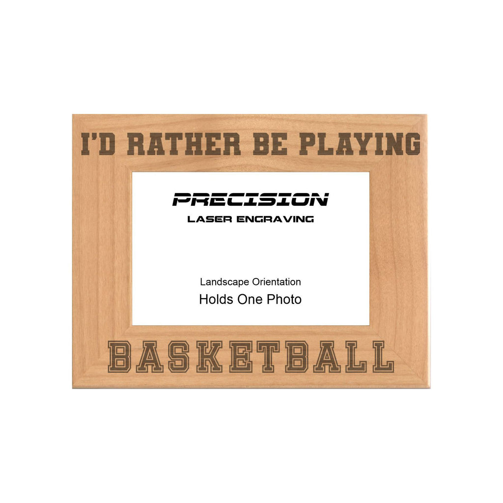 Rather Be Playing Basketball Picture Frame, Engraved Natural Wood Photo Frame, 4x6 5x7 8x10, Sports Frames