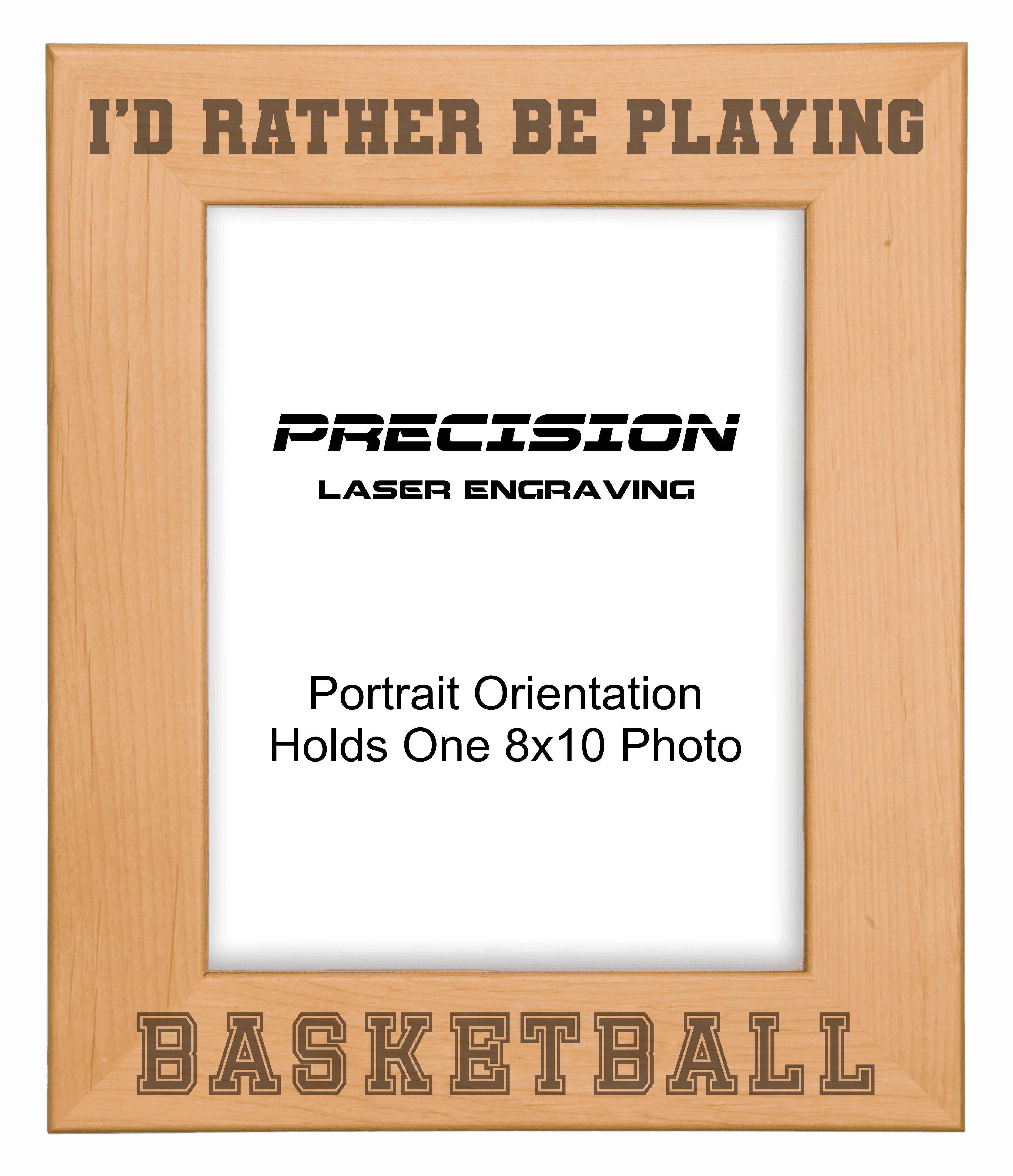 Rather Be Playing Basketball Picture Frame, Engraved Natural Wood Photo Frame, 4x6 5x7 8x10, Sports Frames