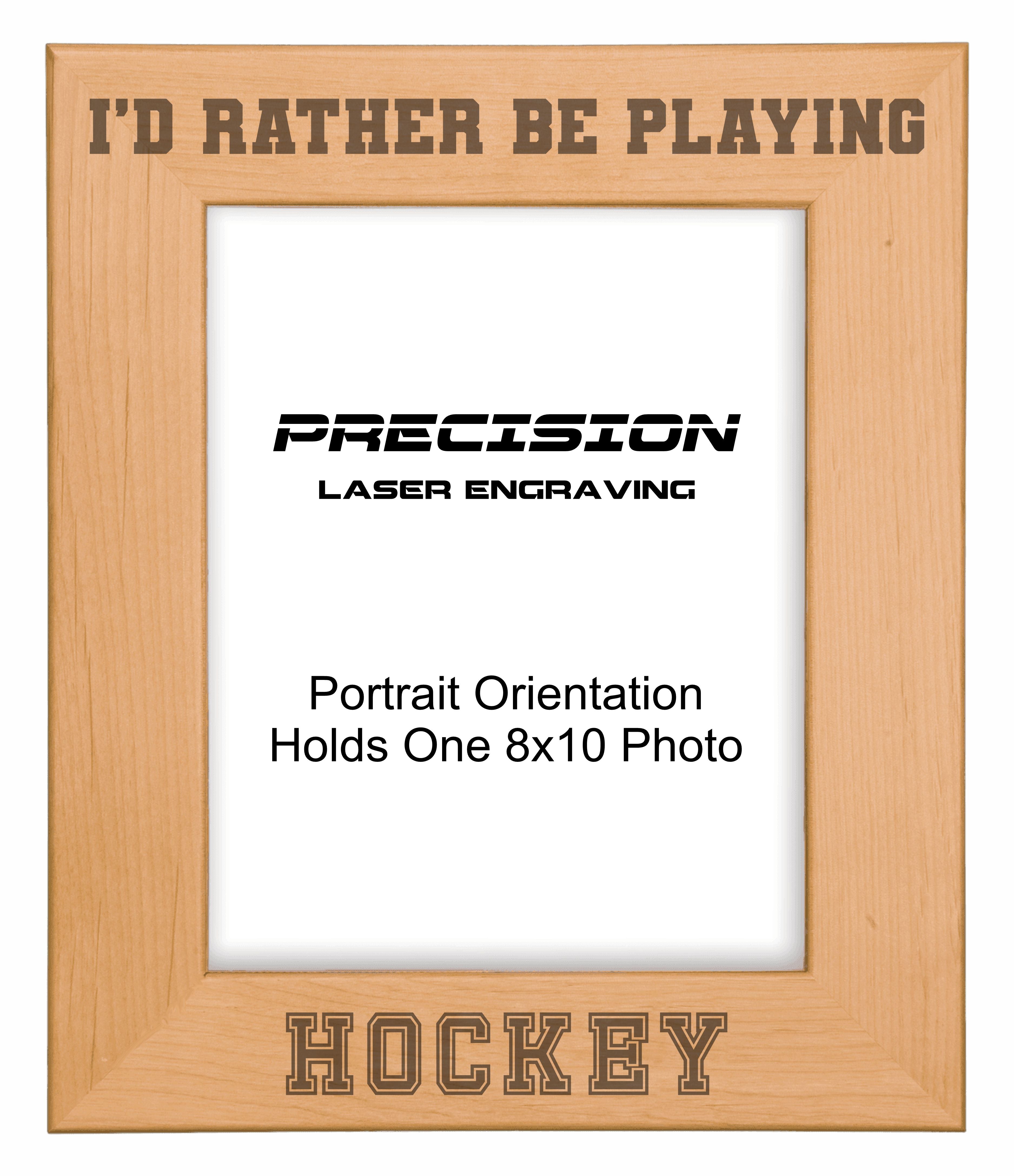 Rather Be Playing Hockey Picture Frame, Engraved Natural Wood Photo Frame, 4x6 5x7 8x10, Sports Frames