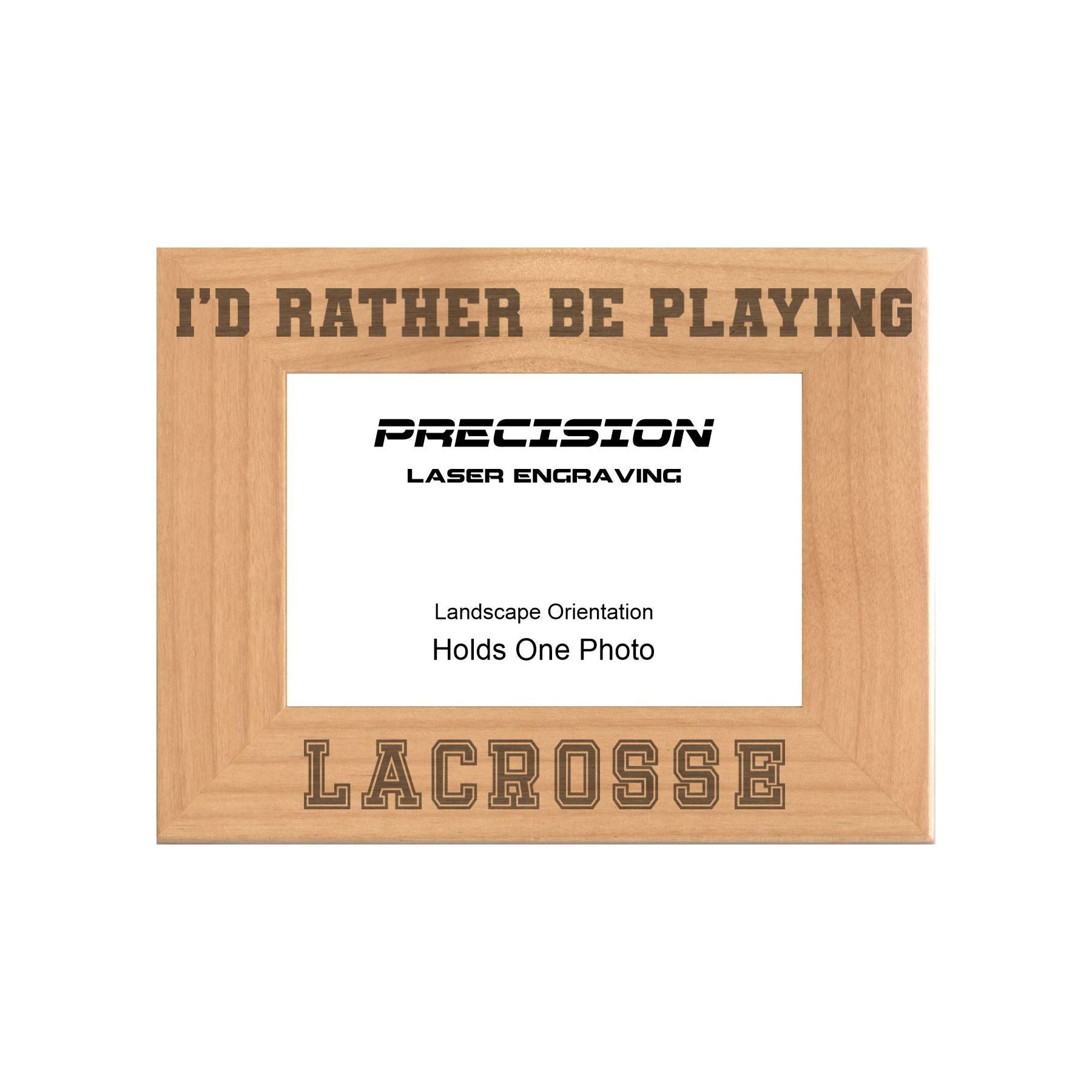 Rather Be Playing Lacrosse Picture Frame, Engraved Natural Wood Photo Frame, 4x6 5x7 8x10, Sports Frames