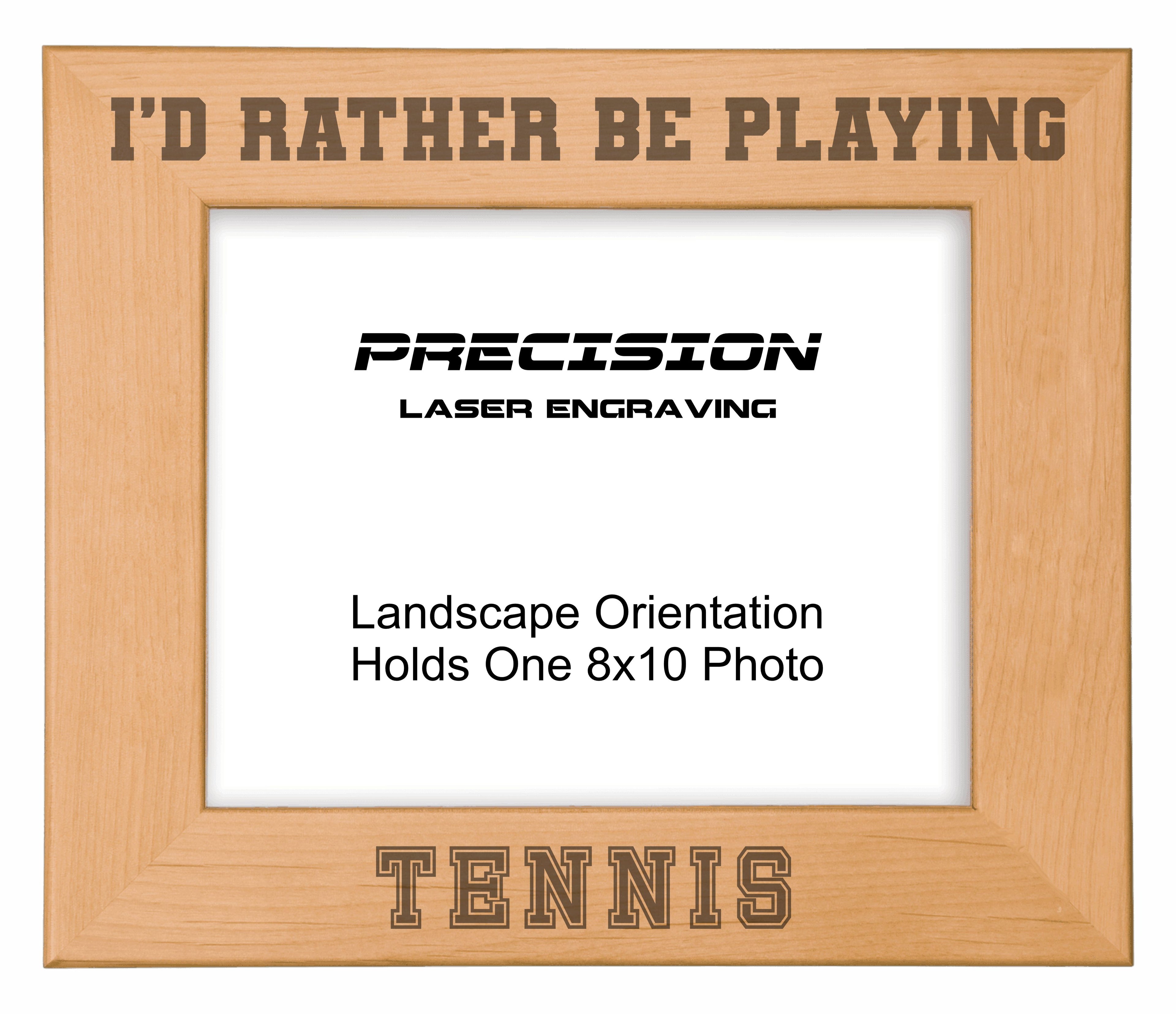 Rather Be Playing Tennis Picture Frame, Engraved Natural Wood Photo Frame, 4x6 5x7 8x10, Sports Frames