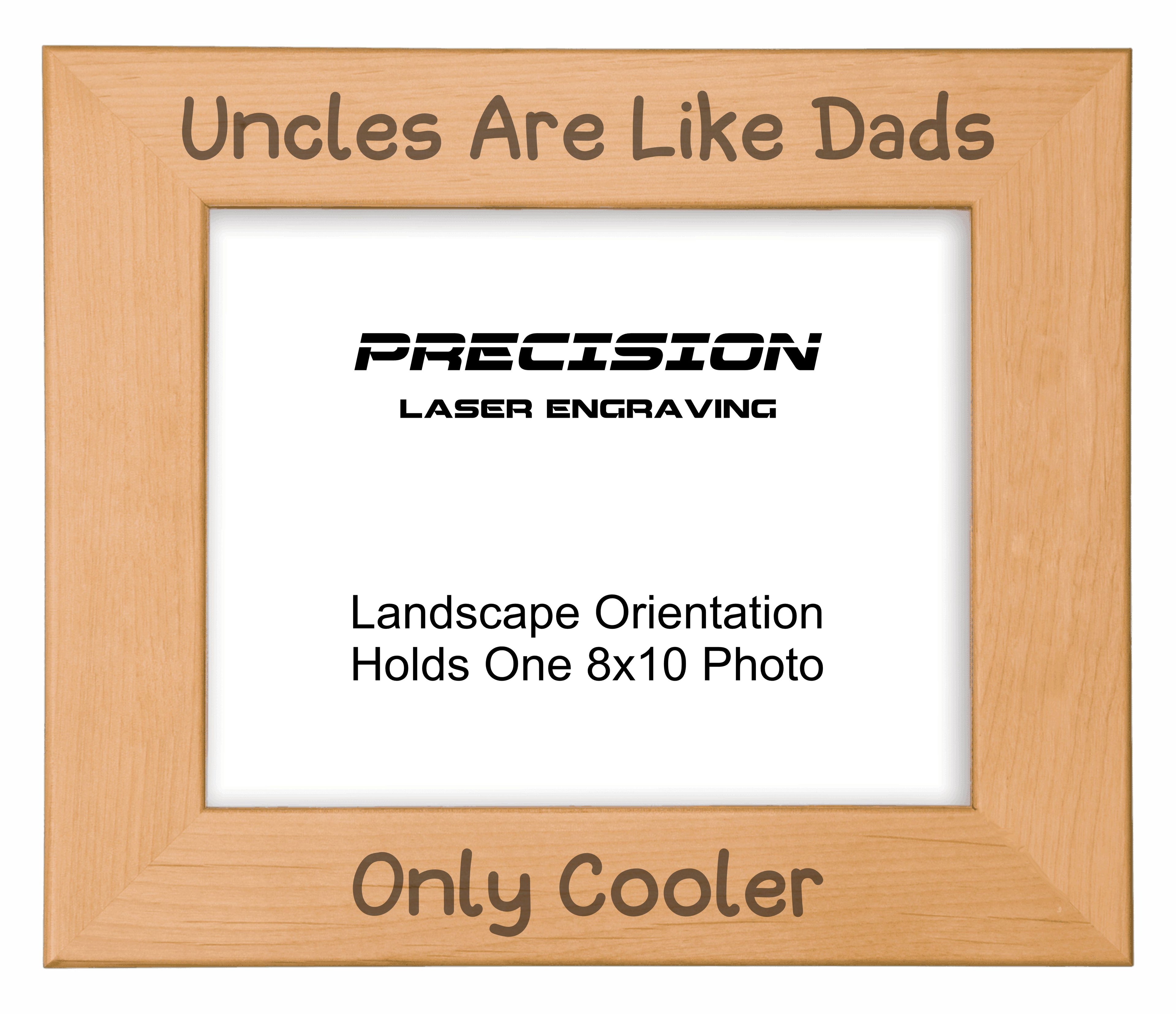 Uncles are Like Dads Only Cooler Picture Frame, Engraved Natural Wood Photo Frame, 4x6 5x7 8x10