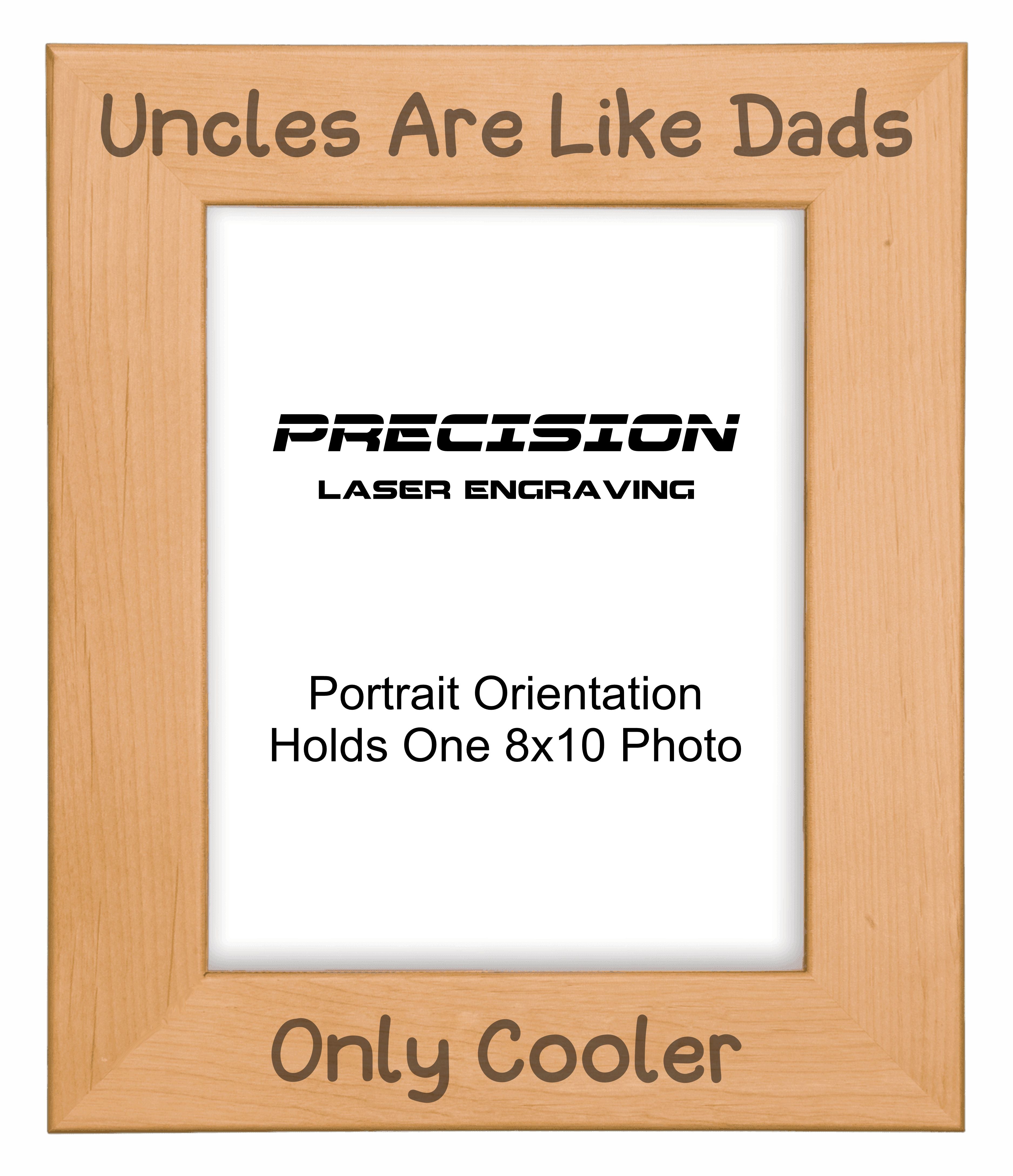 Uncles are Like Dads Only Cooler Picture Frame, Engraved Natural Wood Photo Frame, 4x6 5x7 8x10
