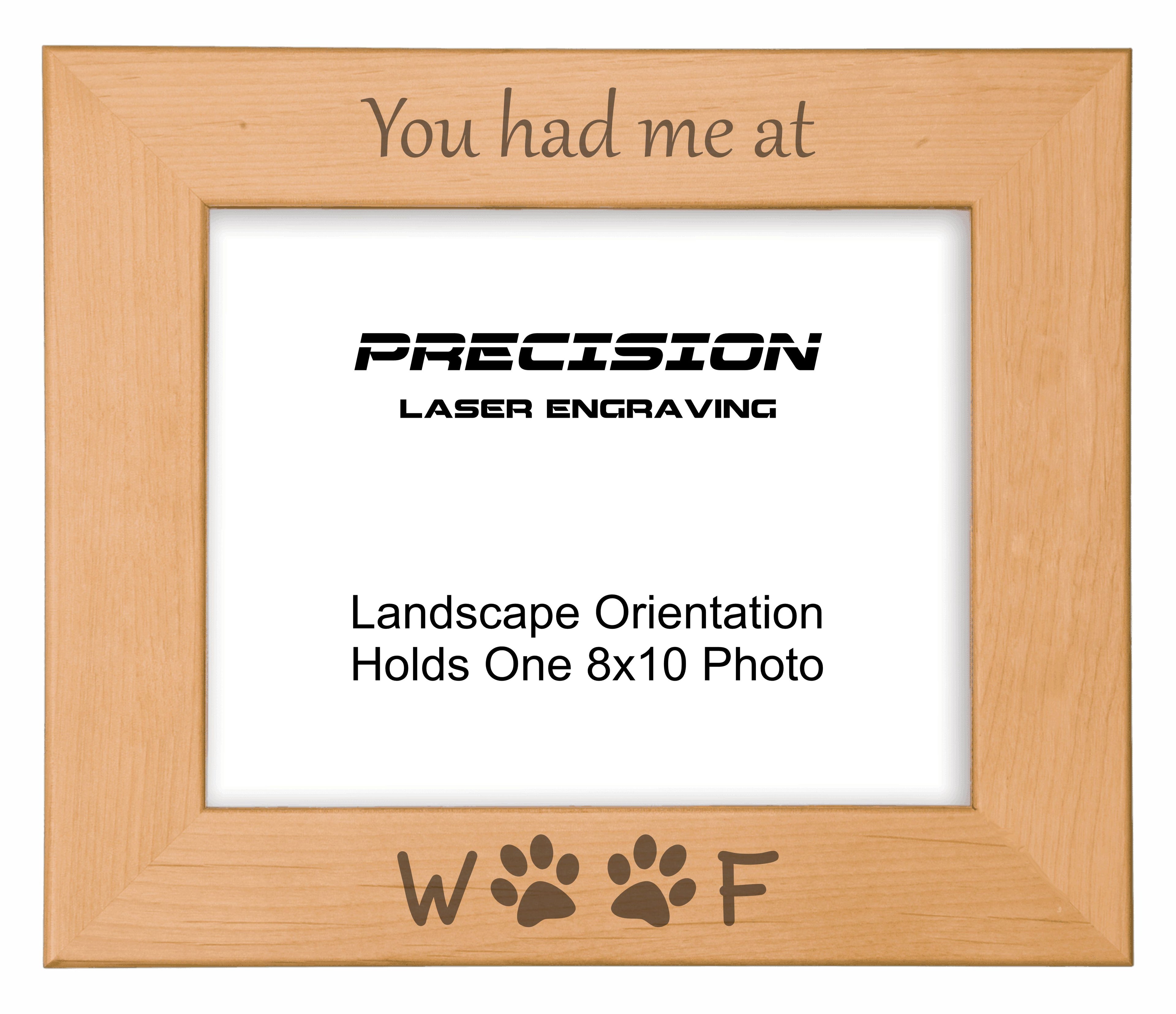 You had me at Woof Picture Frame, Engraved Natural Wood Photo Frame, 4x6 5x7 8x10, Pet Frames