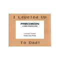 I leveled up to Dad Picture Frame, Engraved Natural Wood Photo Frame, 4x6 5x7 8x10, Gamer Gift