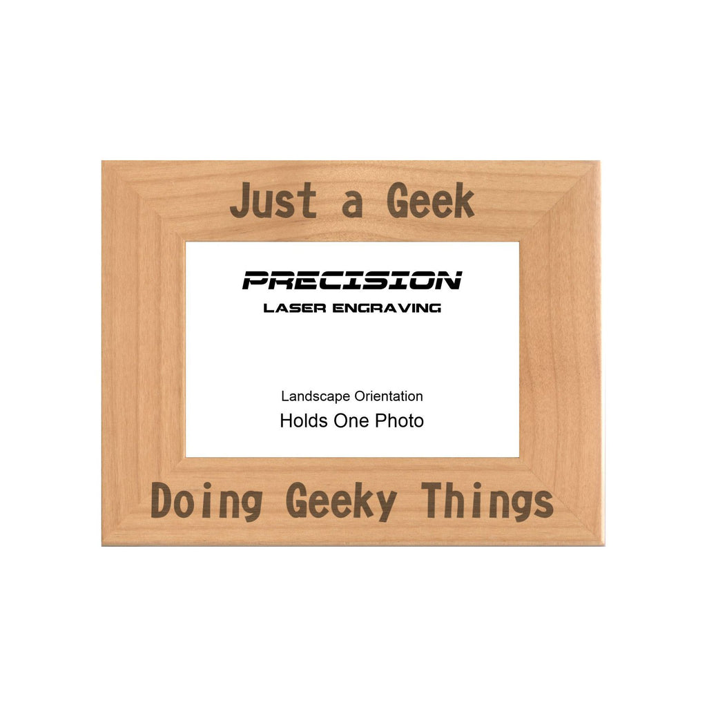 Just a Geek Doing Geeky Things Picture Frame, Engraved Natural Wood Photo Frame, 4x6 5x7 8x10, Funny Gifts