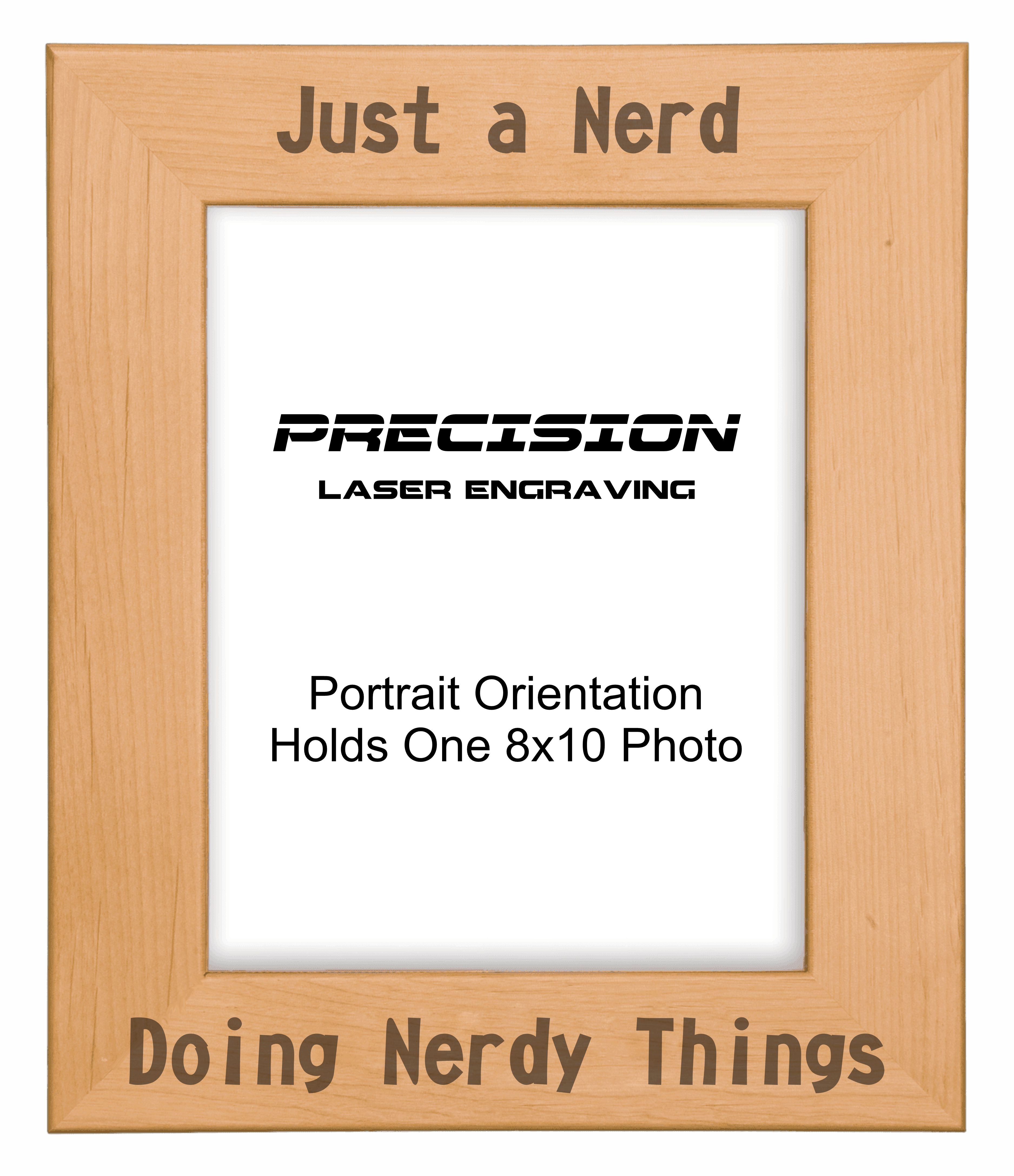 Just a Nerd Doing Nerdy Things Picture Frame, Engraved Natural Wood Photo Frame, 4x6 5x7 8x10, Funny Gifts