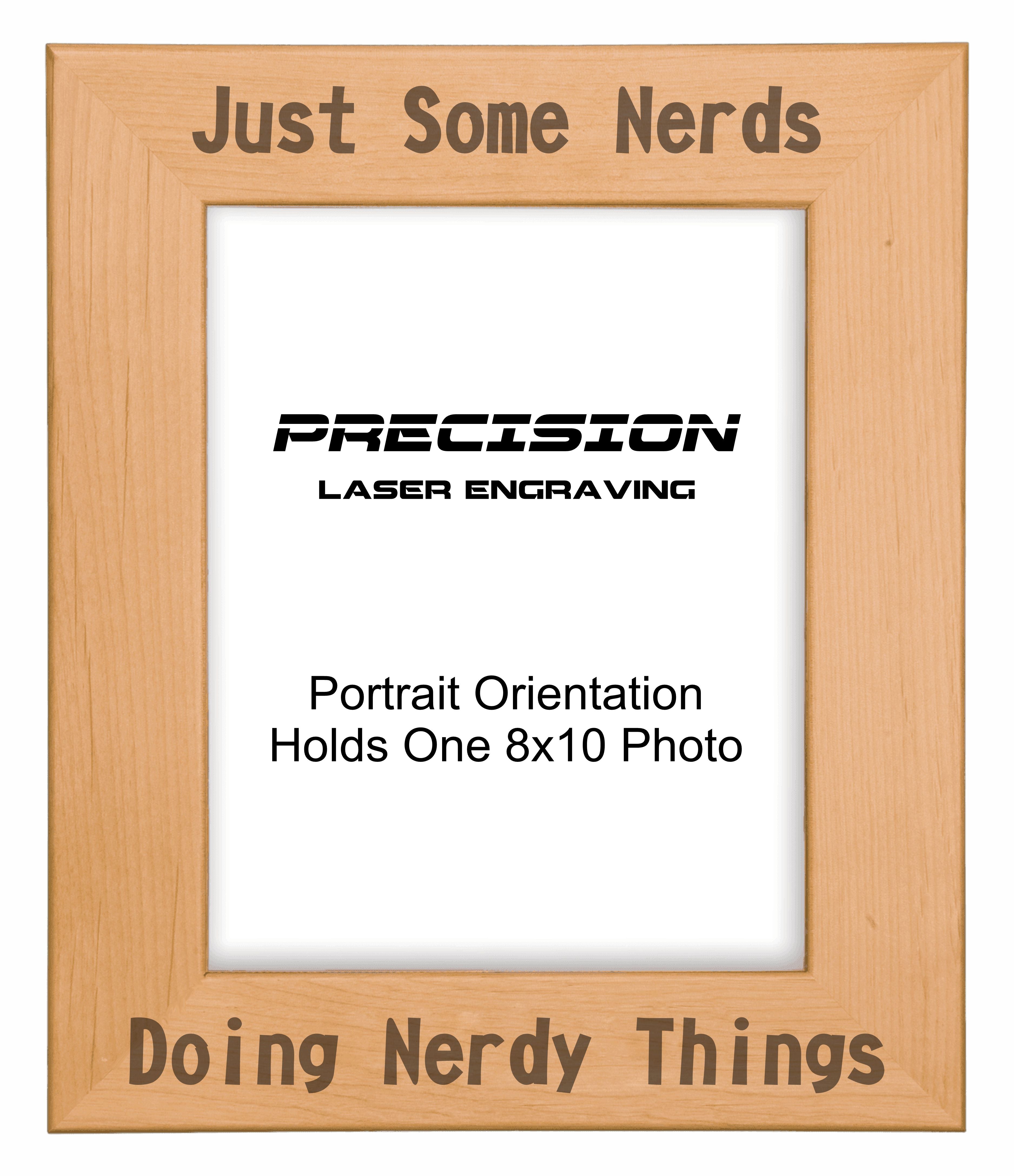 Just Some Nerds Doing Nerdy Things Picture Frame, Engraved Natural Wood Photo Frame, 4x6 5x7 8x10, Funny Gifts