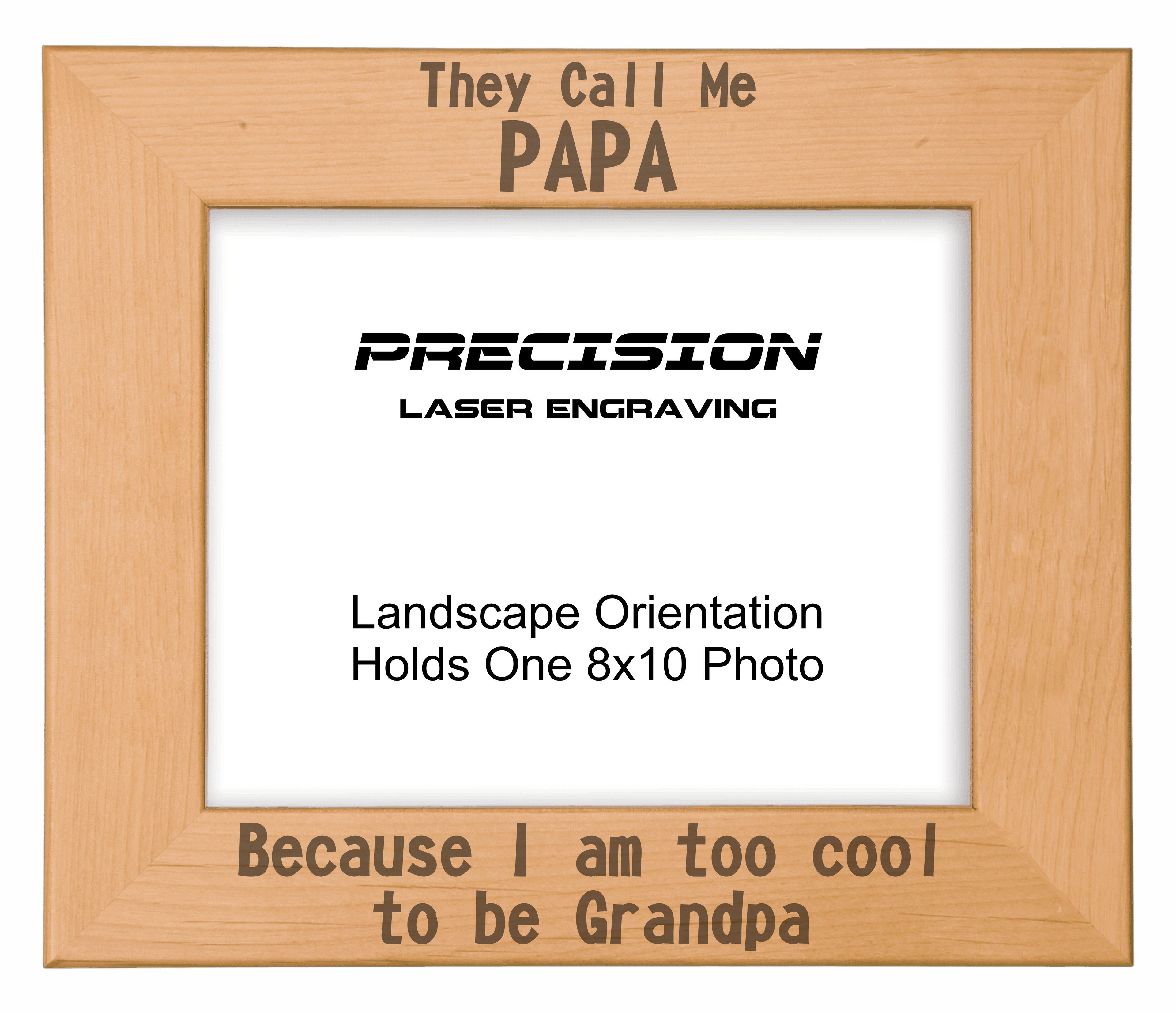 Call me Papa Too Cool to be Grandpa Picture Frame, Engraved Natural Wood Photo Frame, 4x6 5x7 8x10