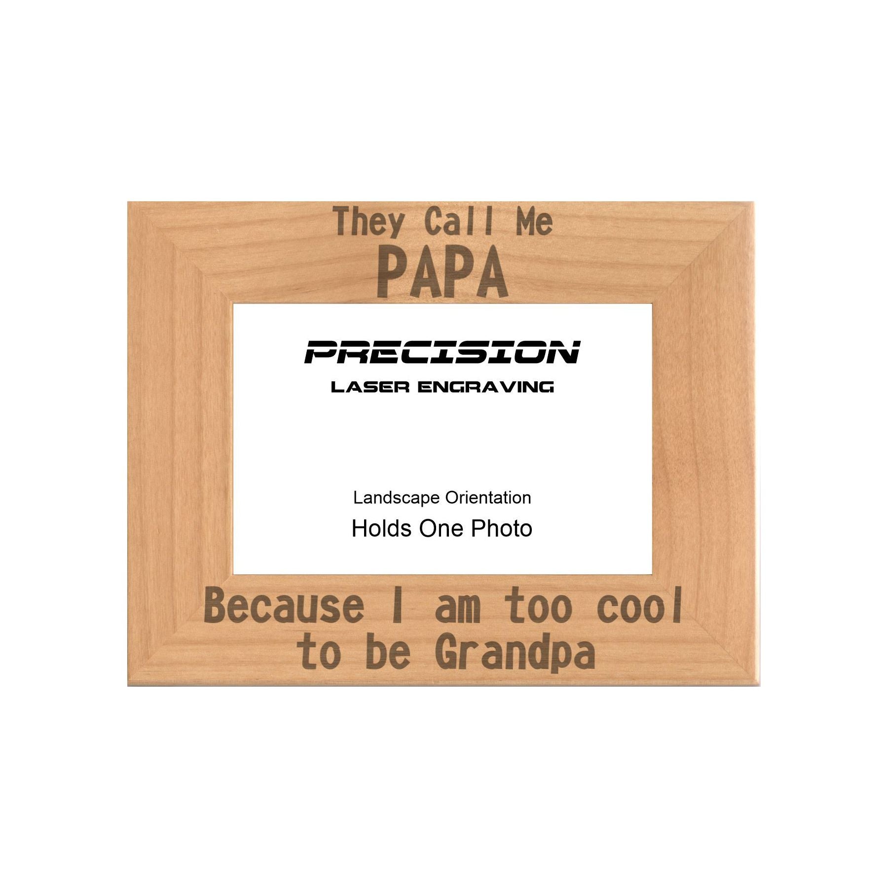 Call me Papa Too Cool to be Grandpa Picture Frame, Engraved Natural Wood Photo Frame, 4x6 5x7 8x10