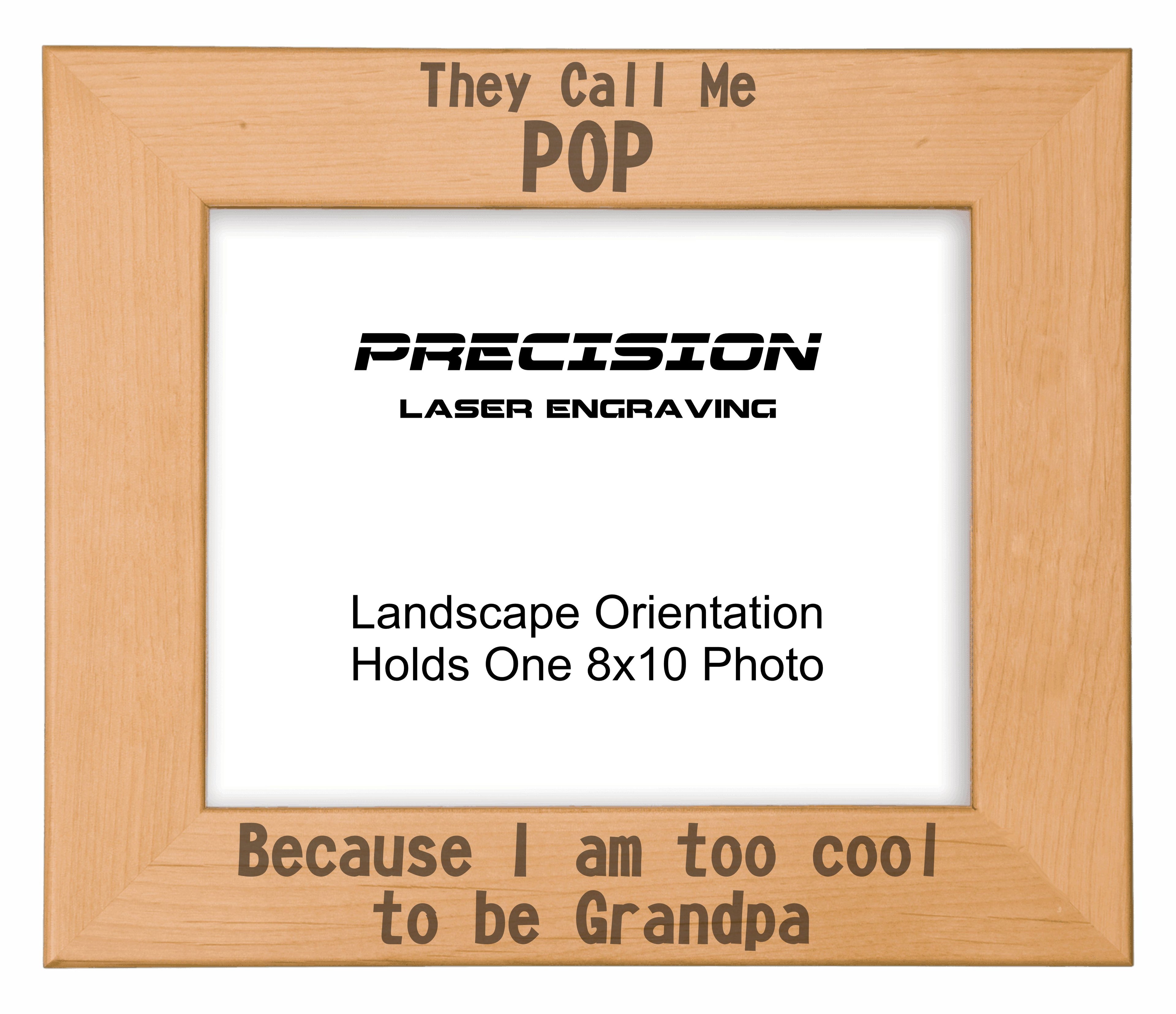 Call me Pop Too Cool to be Grandpa Picture Frame, Engraved Natural Wood Photo Frame, 4x6 5x7 8x10