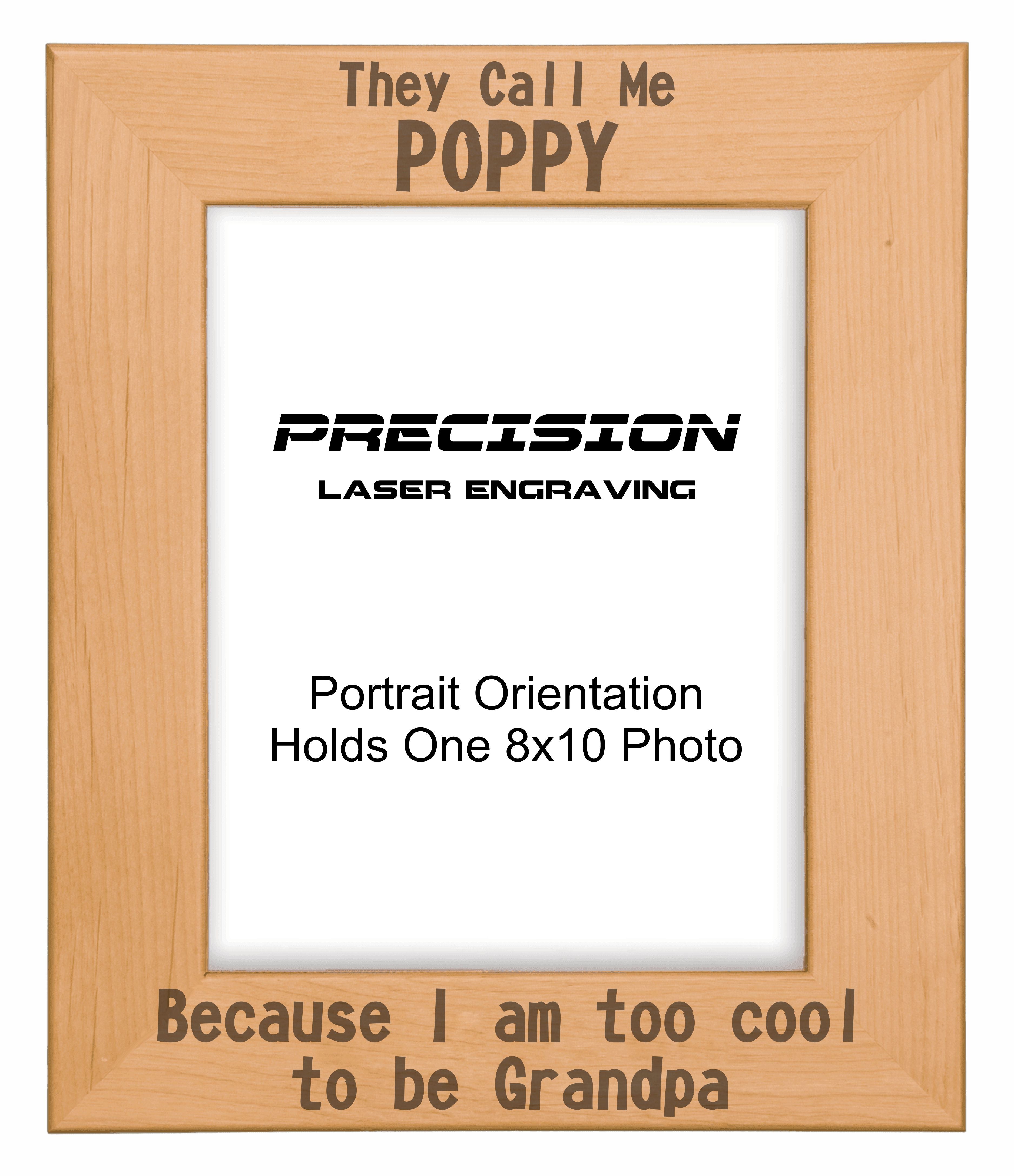 Call me Poppy Too Cool to be Grandpa Picture Frame, Engraved Natural Wood Photo Frame, 4x6 5x7 8x10