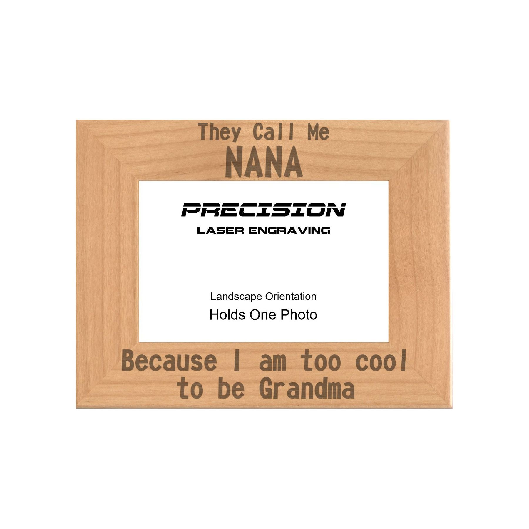 Call me Nana Too Cool to be Grandma Picture Frame, Engraved Natural Wood Photo Frame, 4x6 5x7 8x10