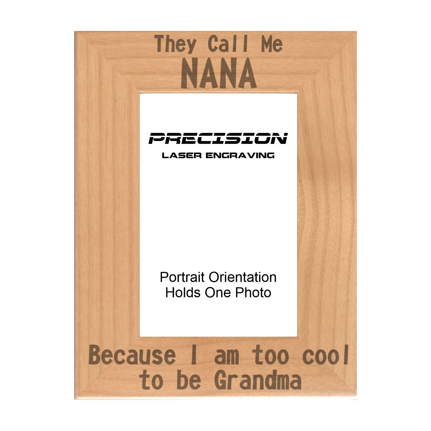 Call me Nana Too Cool to be Grandma Picture Frame, Engraved Natural Wood Photo Frame, 4x6 5x7 8x10