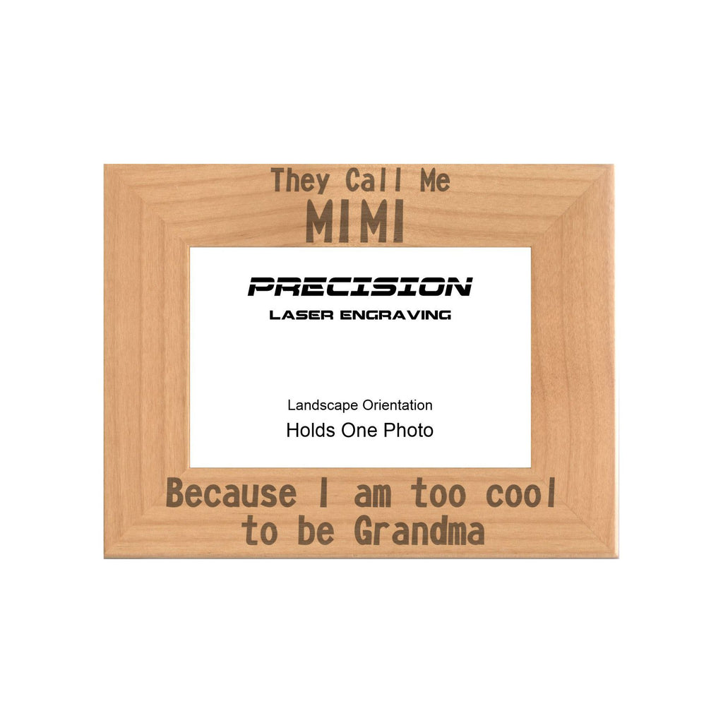 Call me Mimi Too Cool to be Grandma Picture Frame, Engraved Natural Wood Photo Frame, 4x6 5x7 8x10