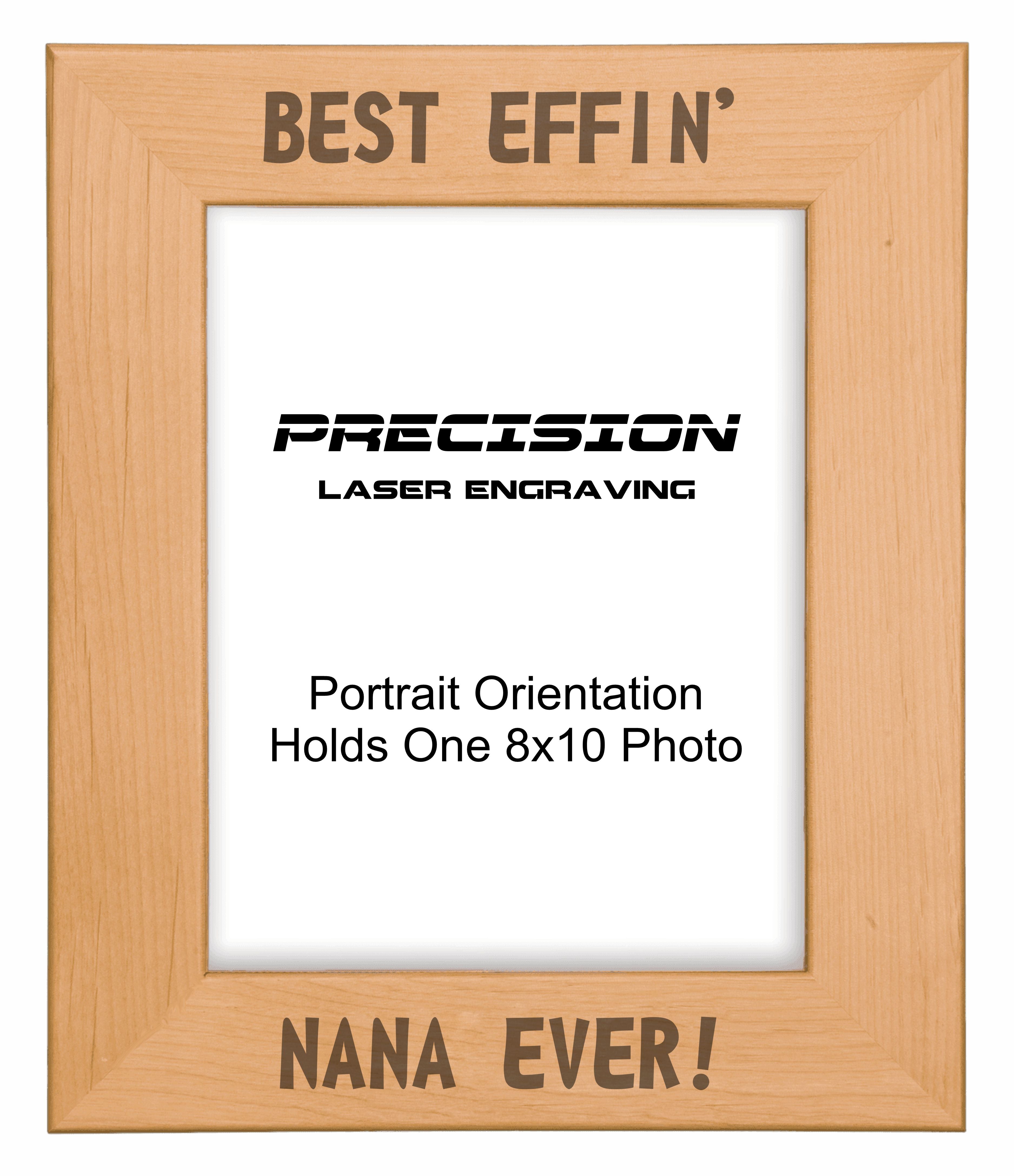 Best Effin Nana Ever Picture Frame, Engraved Natural Wood Photo Frame, 4x6 5x7 8x10, Funny Gifts
